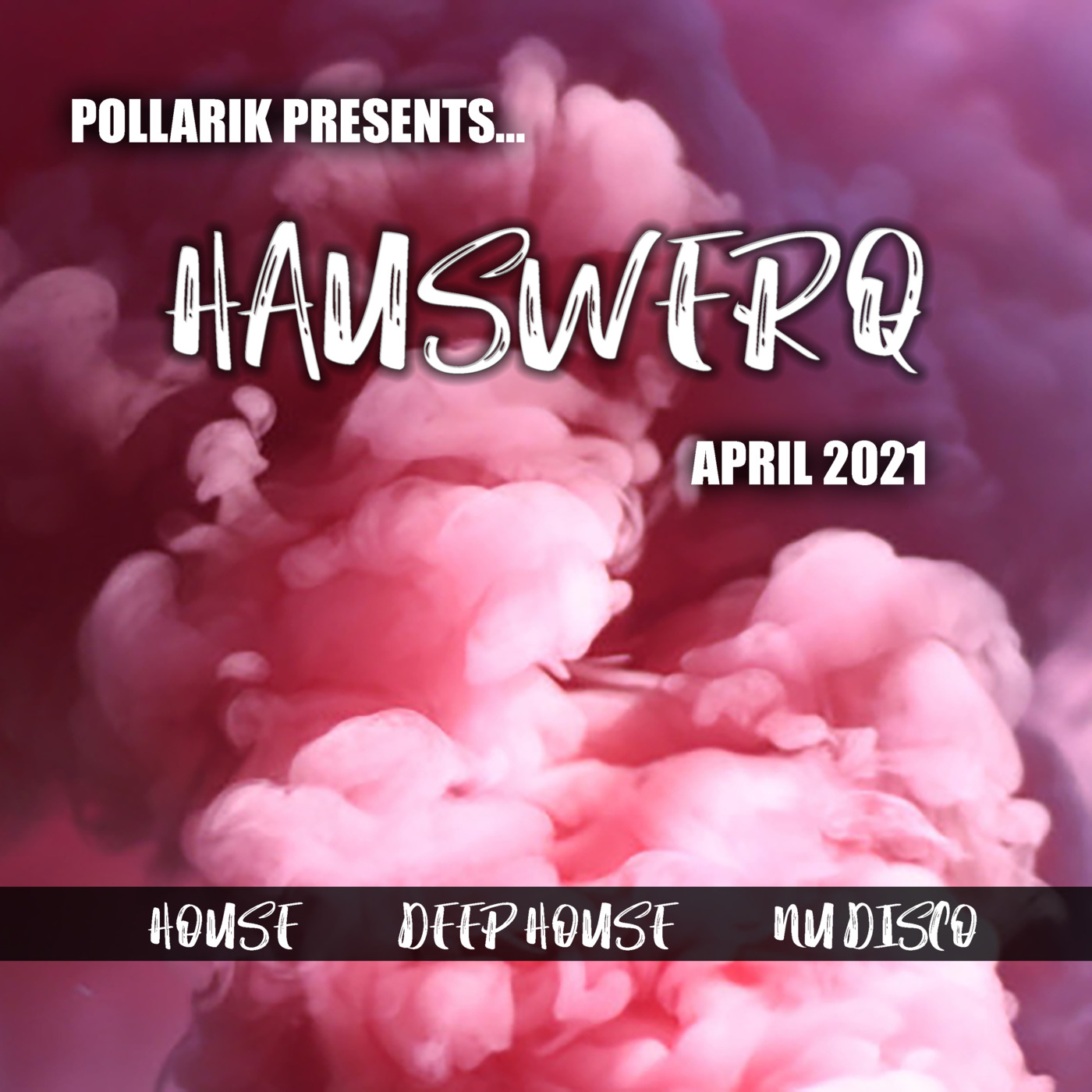 HausWerq by DJ Pollarik