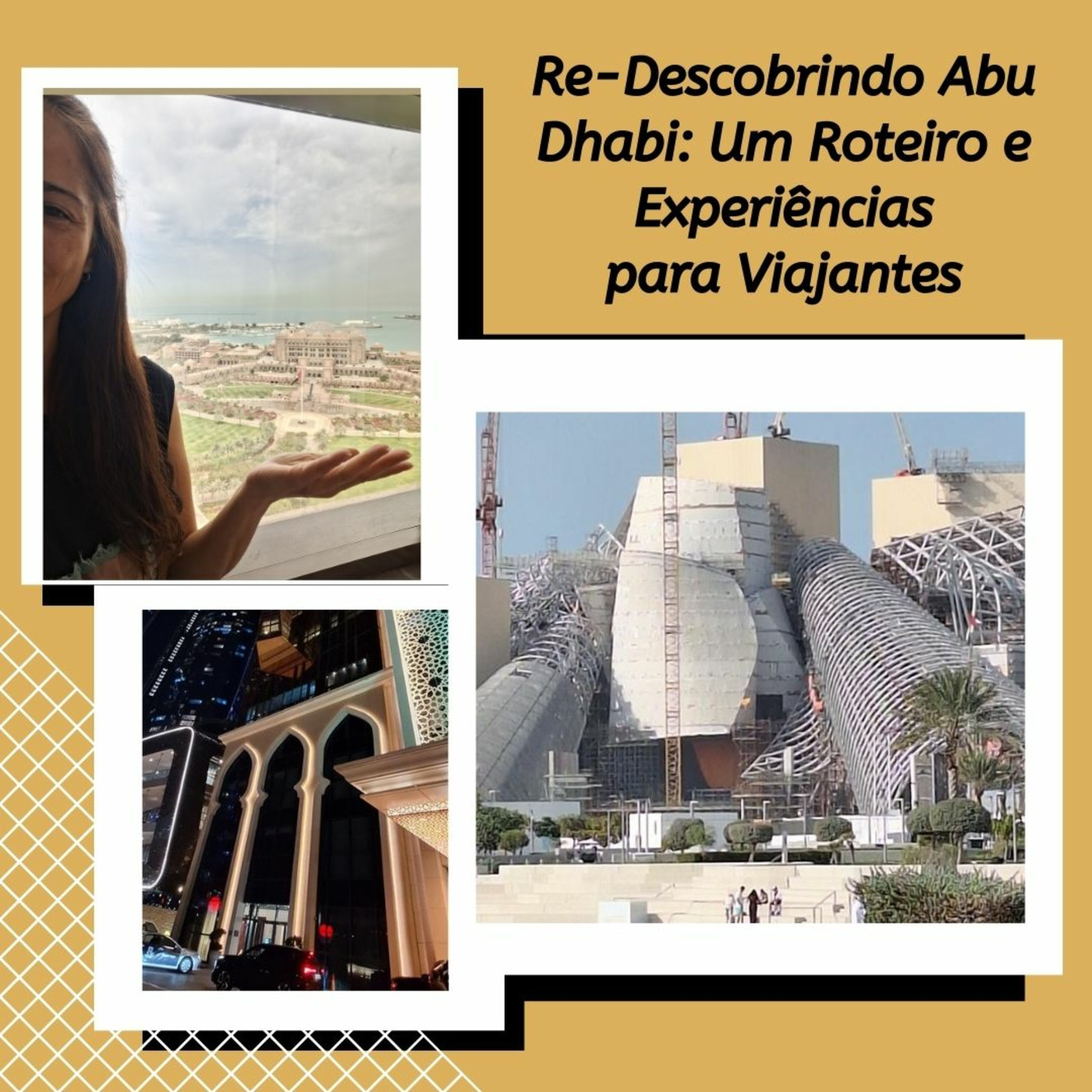 Episode 205: Podcast #205 Re-Descobrindo Abu Dhabi: Um Roteiro e Experiências para Viajantes