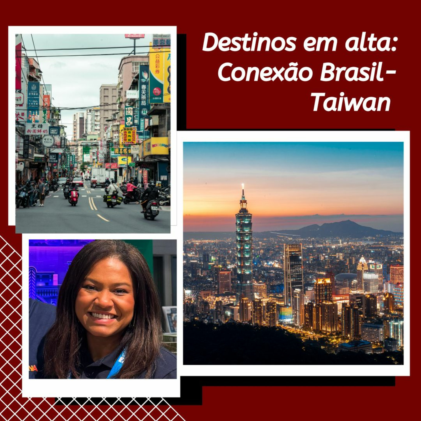Episode 220: Destinos em alta: Conexão Brasil-Taiwan  Podcast #220