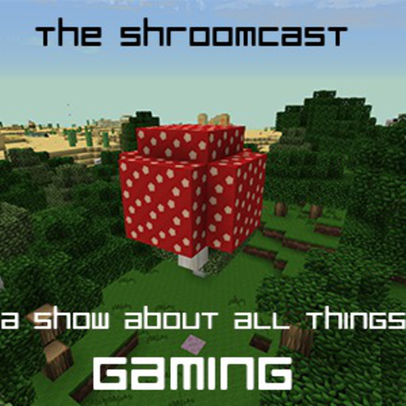 The Shroomcast