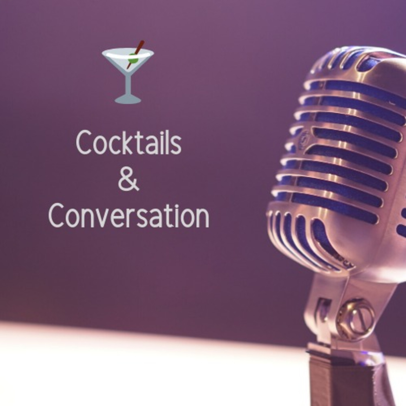 Cocktails and Conversations