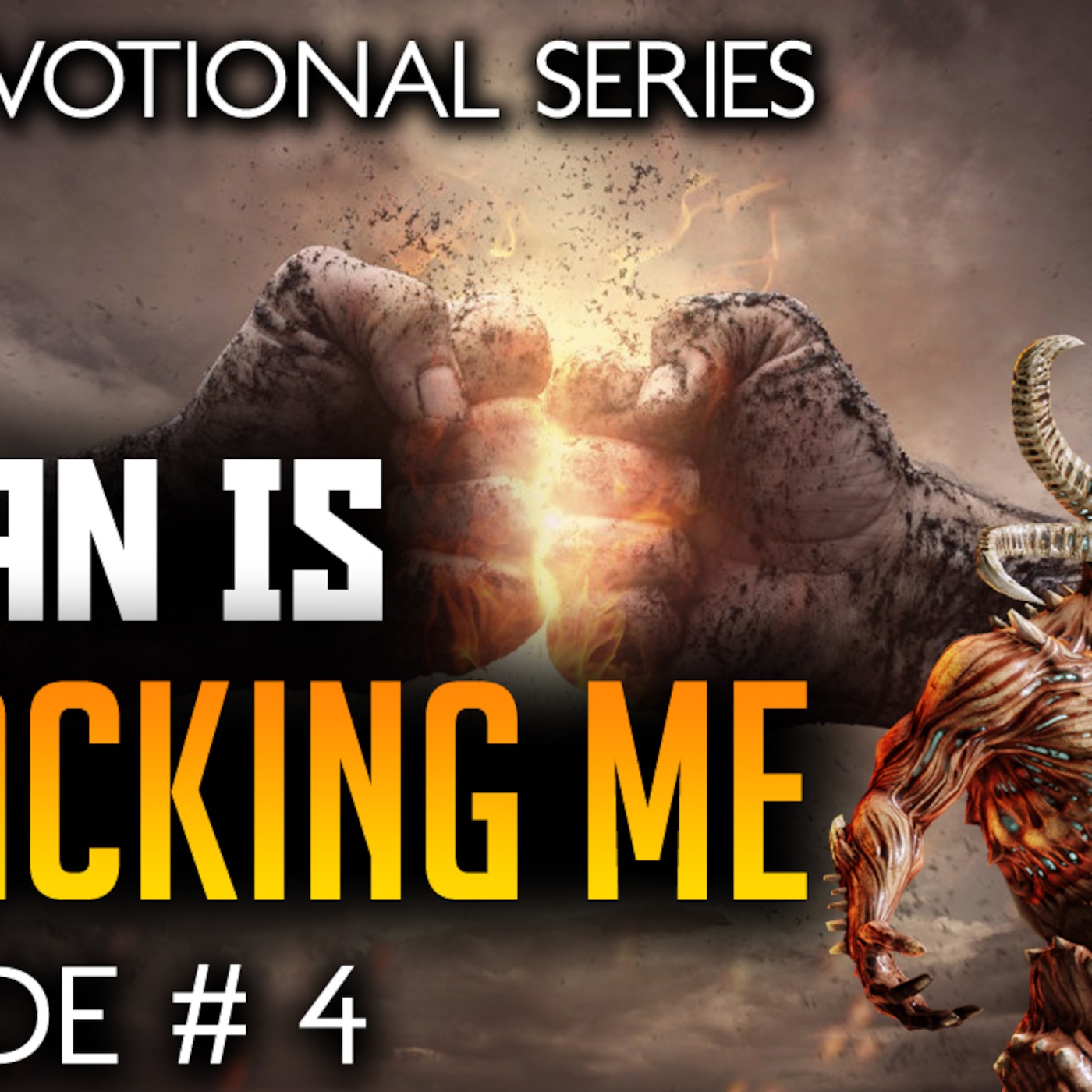 SATAN Is Attacking Me | Surviving Spiritual Oppression (EPISODE #4-DEVOTIONAL) episode artwork