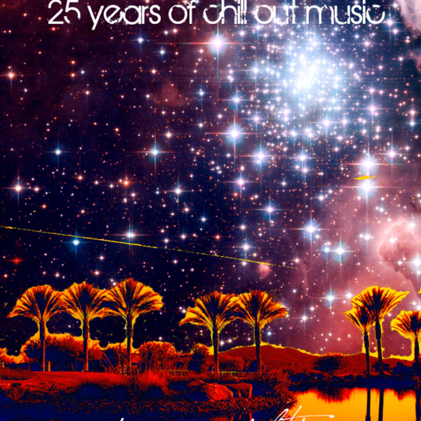 25 Years of Chill Out Music: Warm Summer Nights