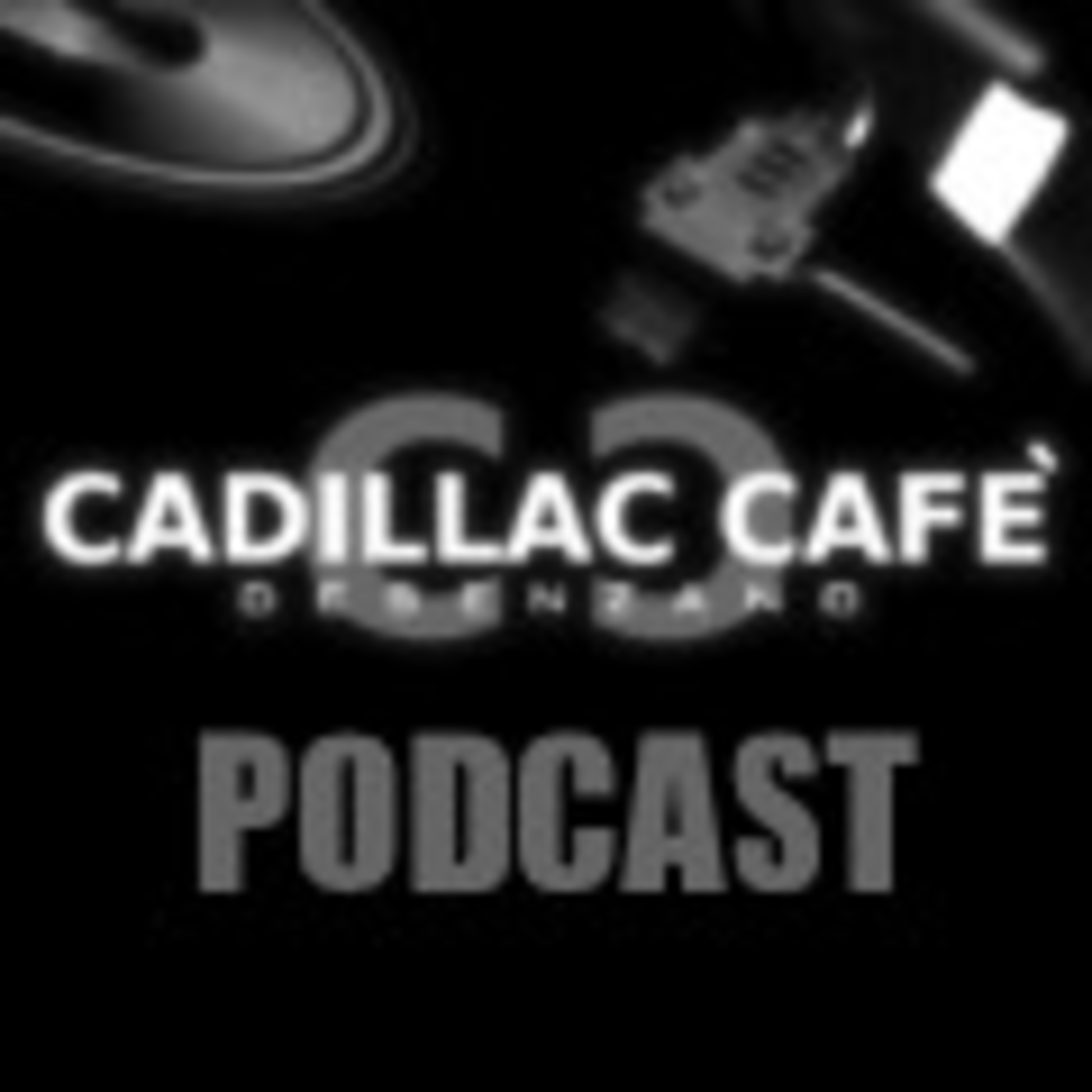 Cadillac Cafè's Podcast