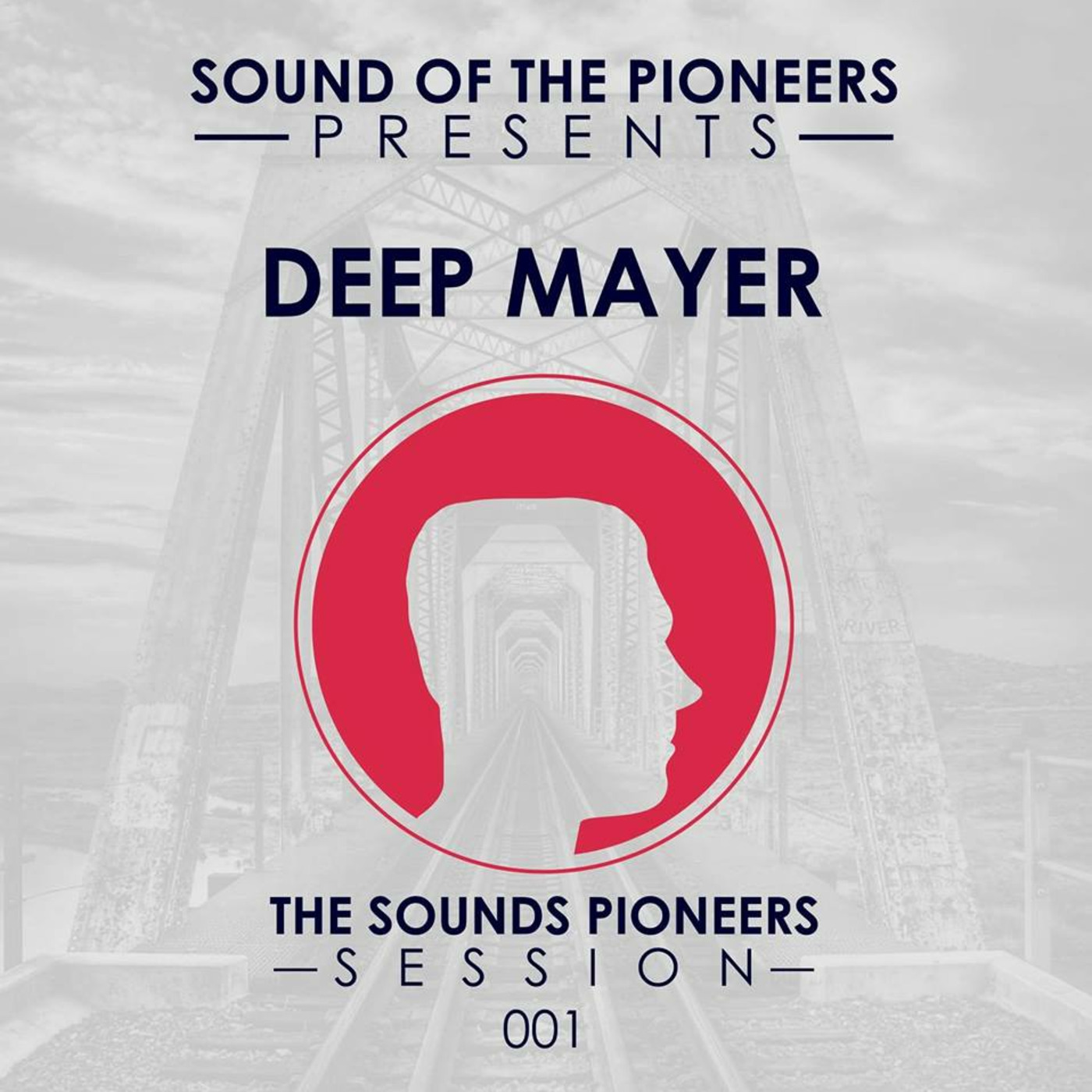 Sounds of the Pioneers Session 001 Mixed By Deep Mayer