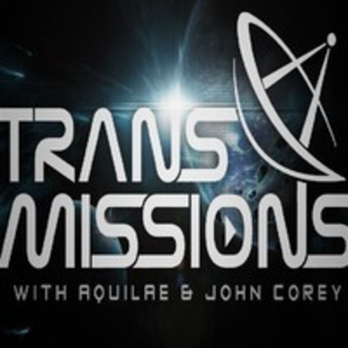 #002 Transmissions Podcast with Aquilae & John Corey