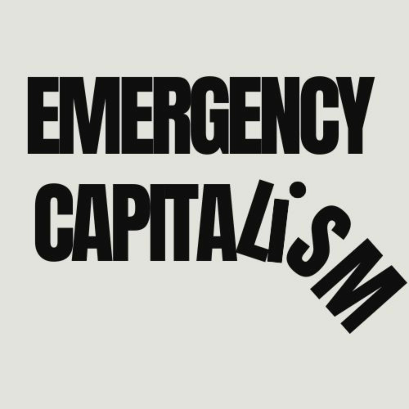 Episode 539: Emergency Capitalism-Full Show from Rumble
