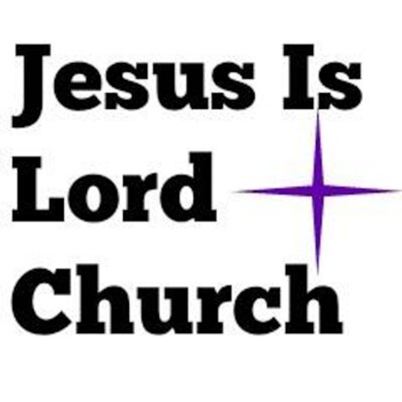 Jesus Is Lord Church Podcast