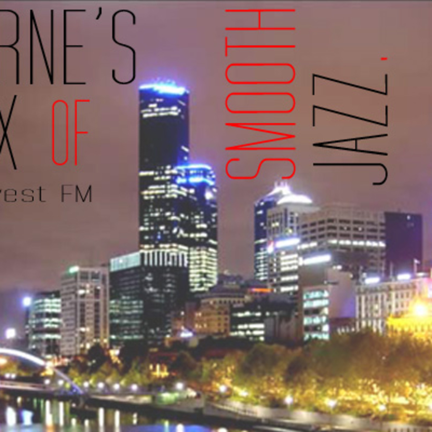 Smooth Friday Melbourne Edition 16 3 18 Melbourne S Best Mix Of