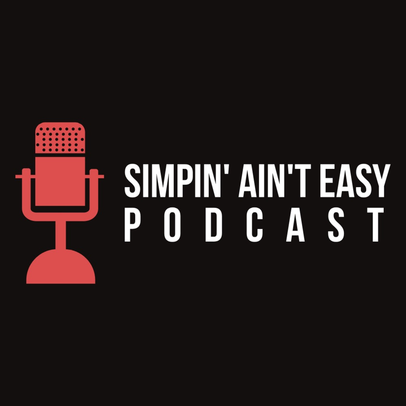 Simpin\' Ain\'t Easy