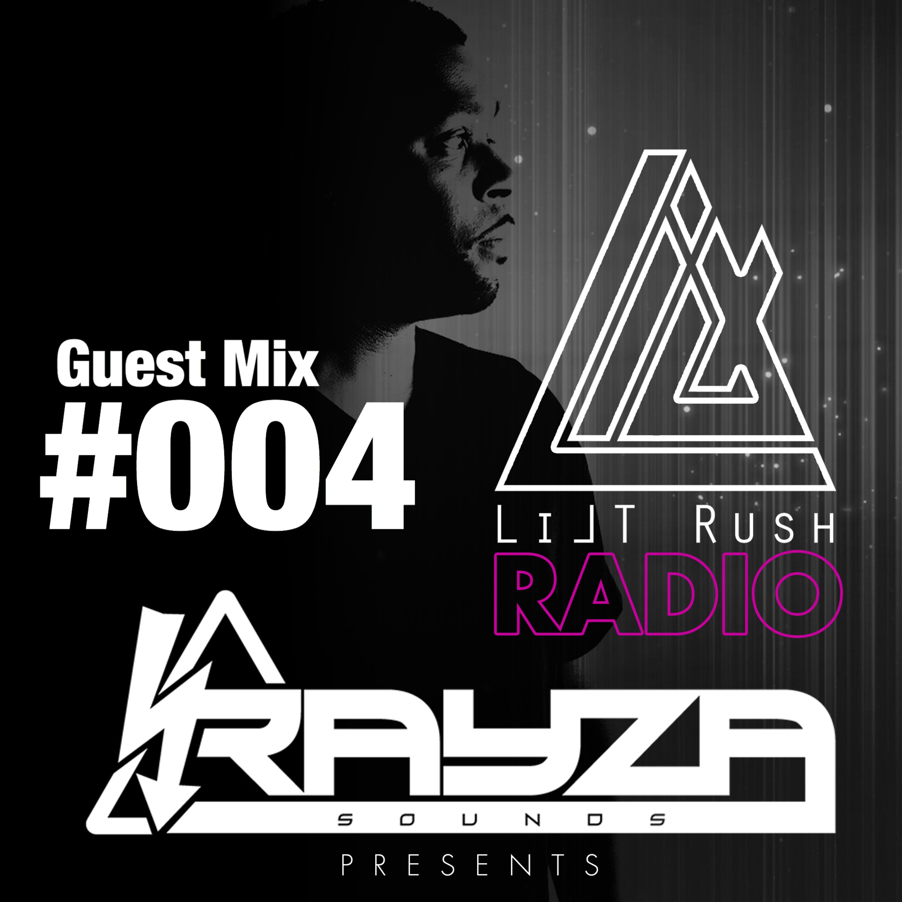 Rayza Sounds Presents - LILT RUSH RADIO