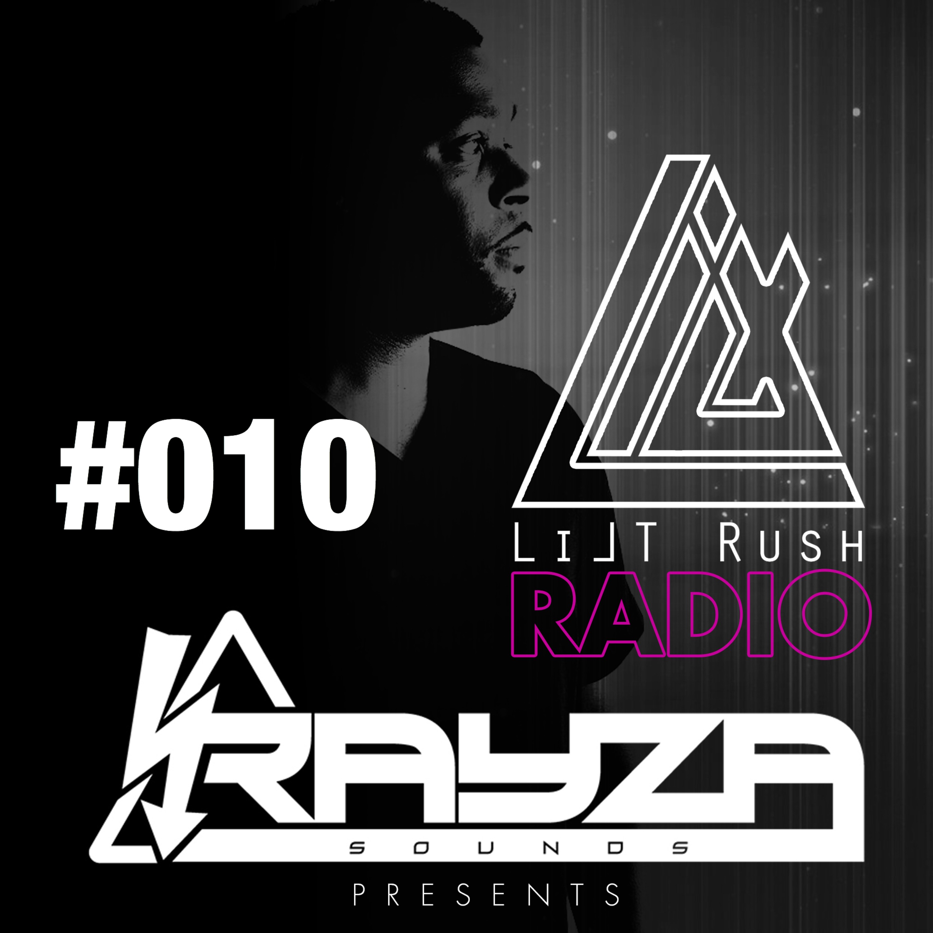 Rayza Sounds Presents - LILT RUSH RADIO