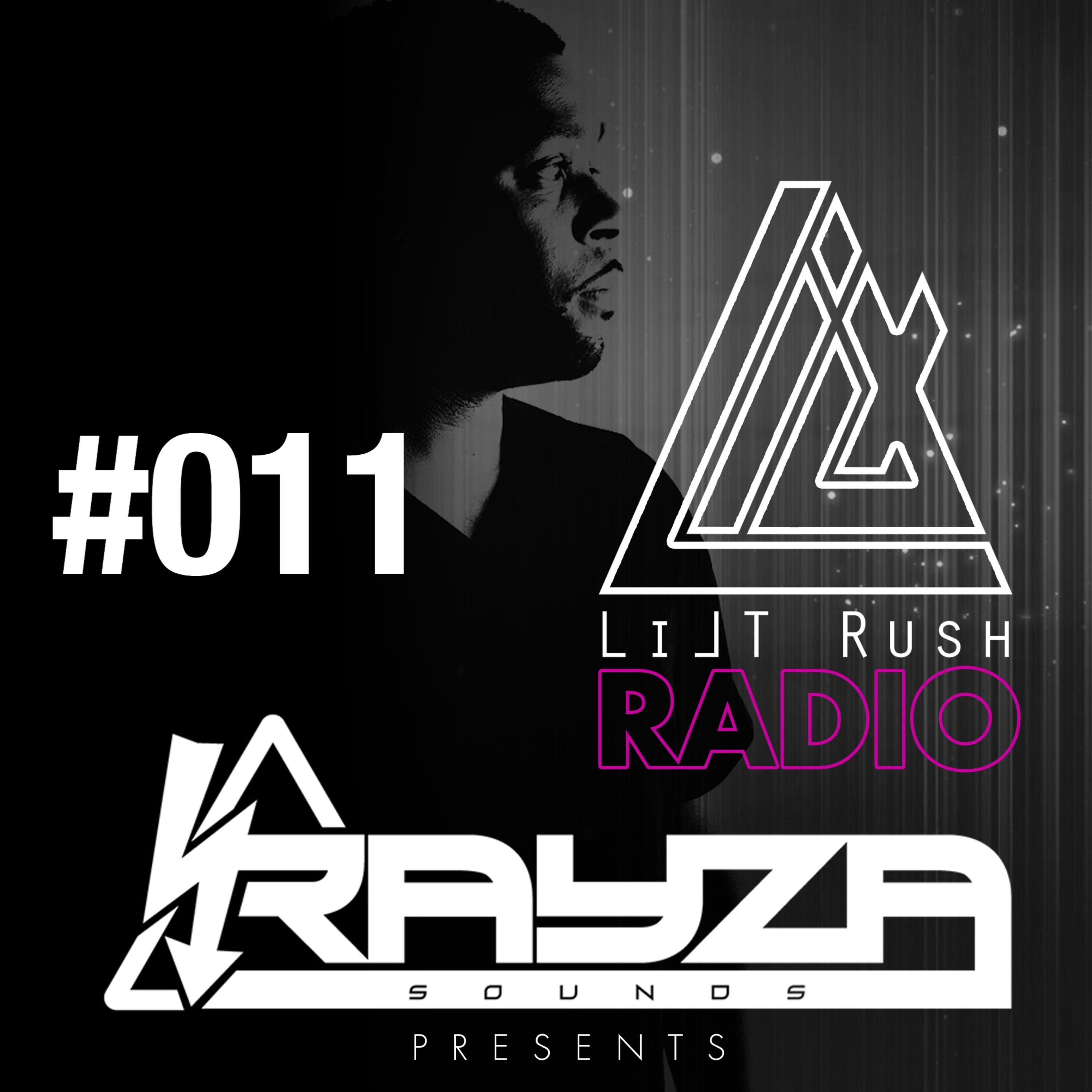 Rayza Sounds Presents - LILT RUSH RADIO