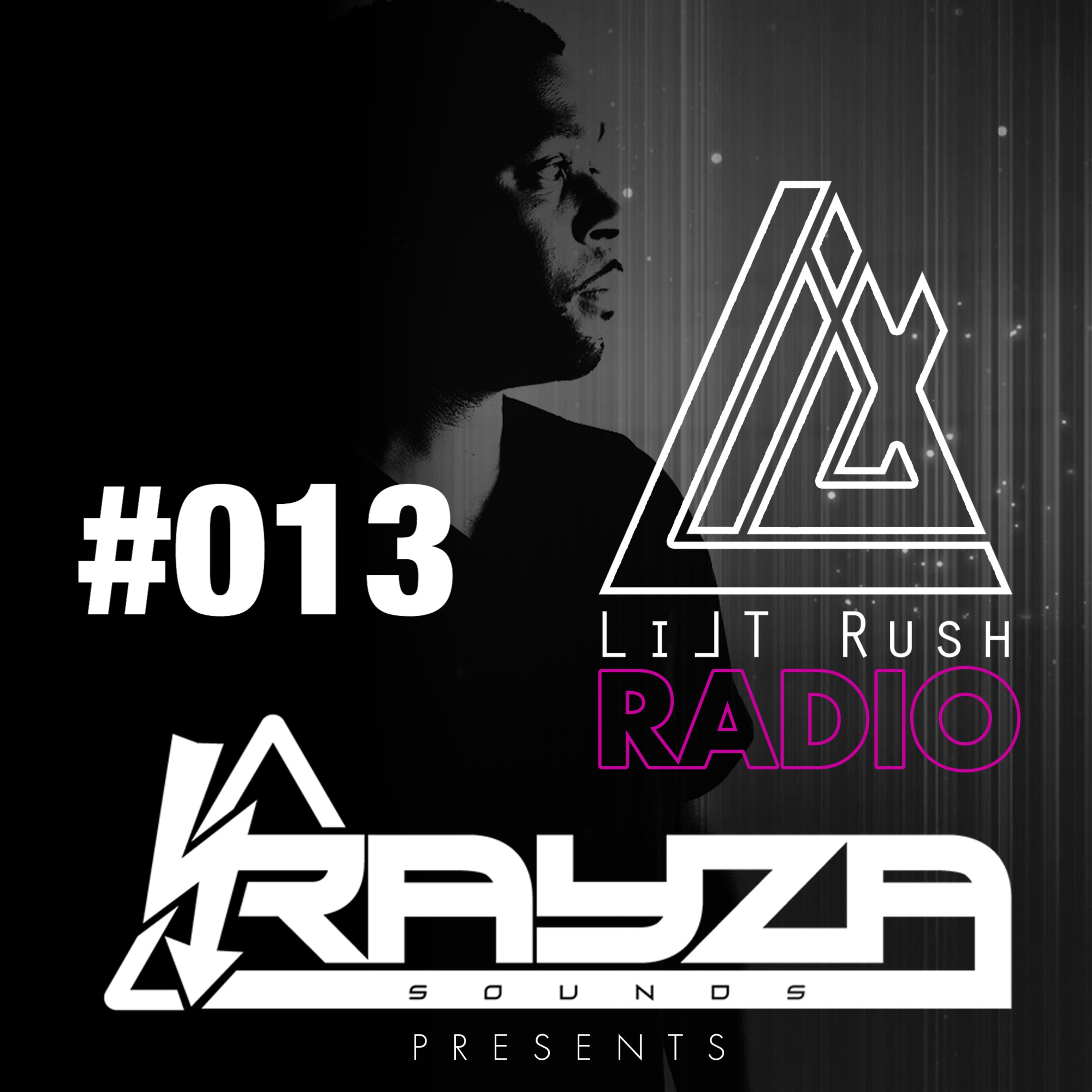Rayza Sounds Presents - LILT RUSH RADIO