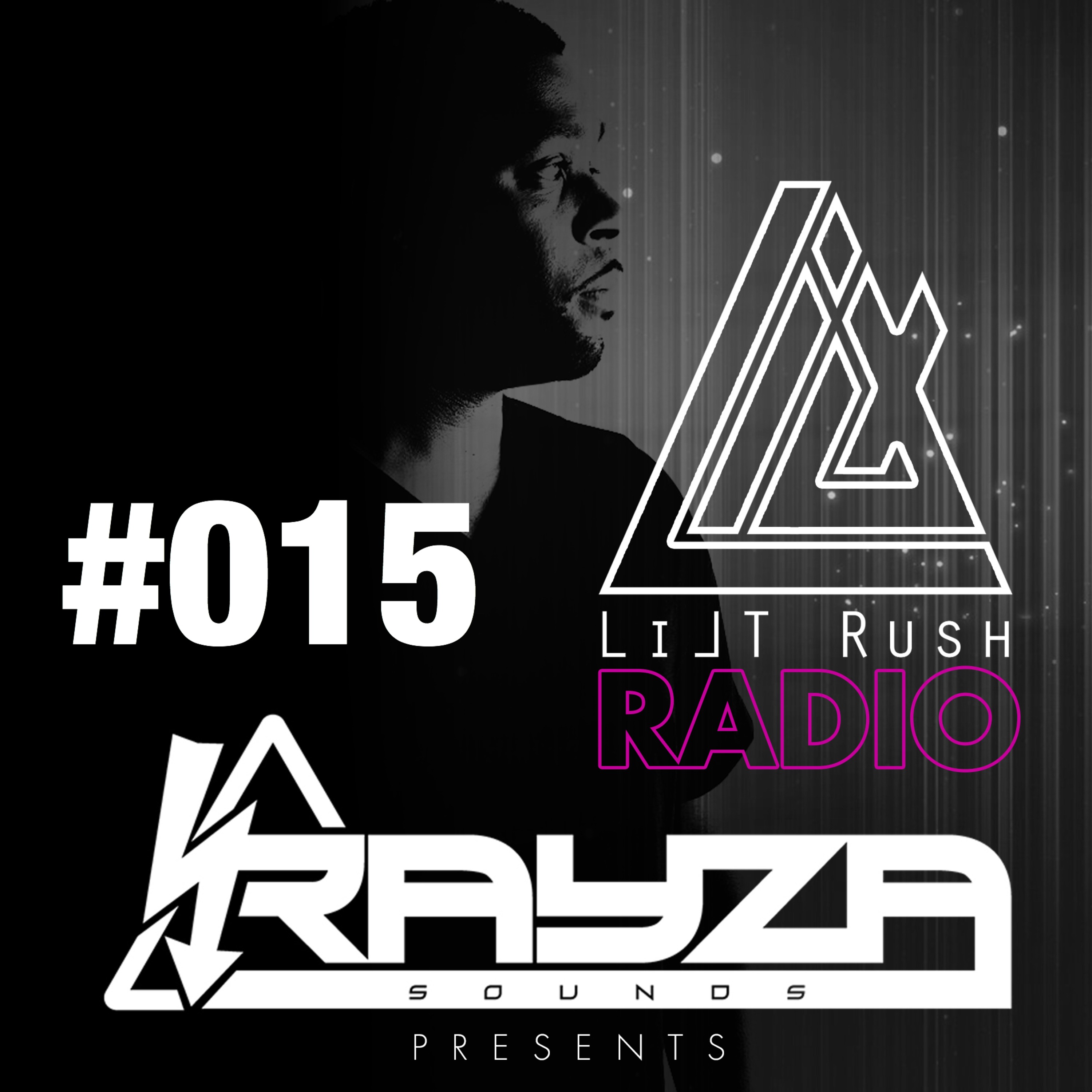 Rayza Sounds Presents - LILT RUSH RADIO