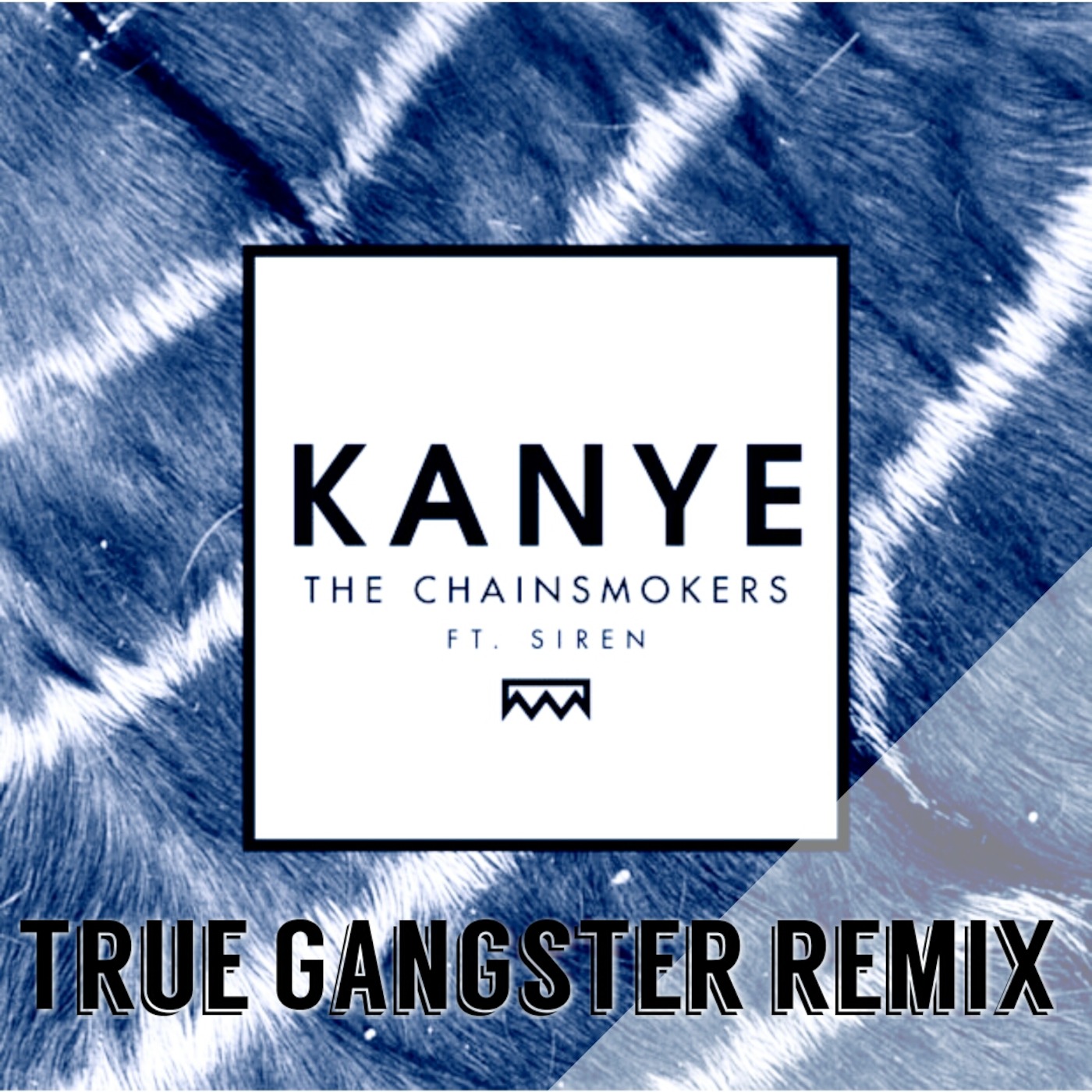 The Chainsmokers - Kanye (True Gangster Remix)