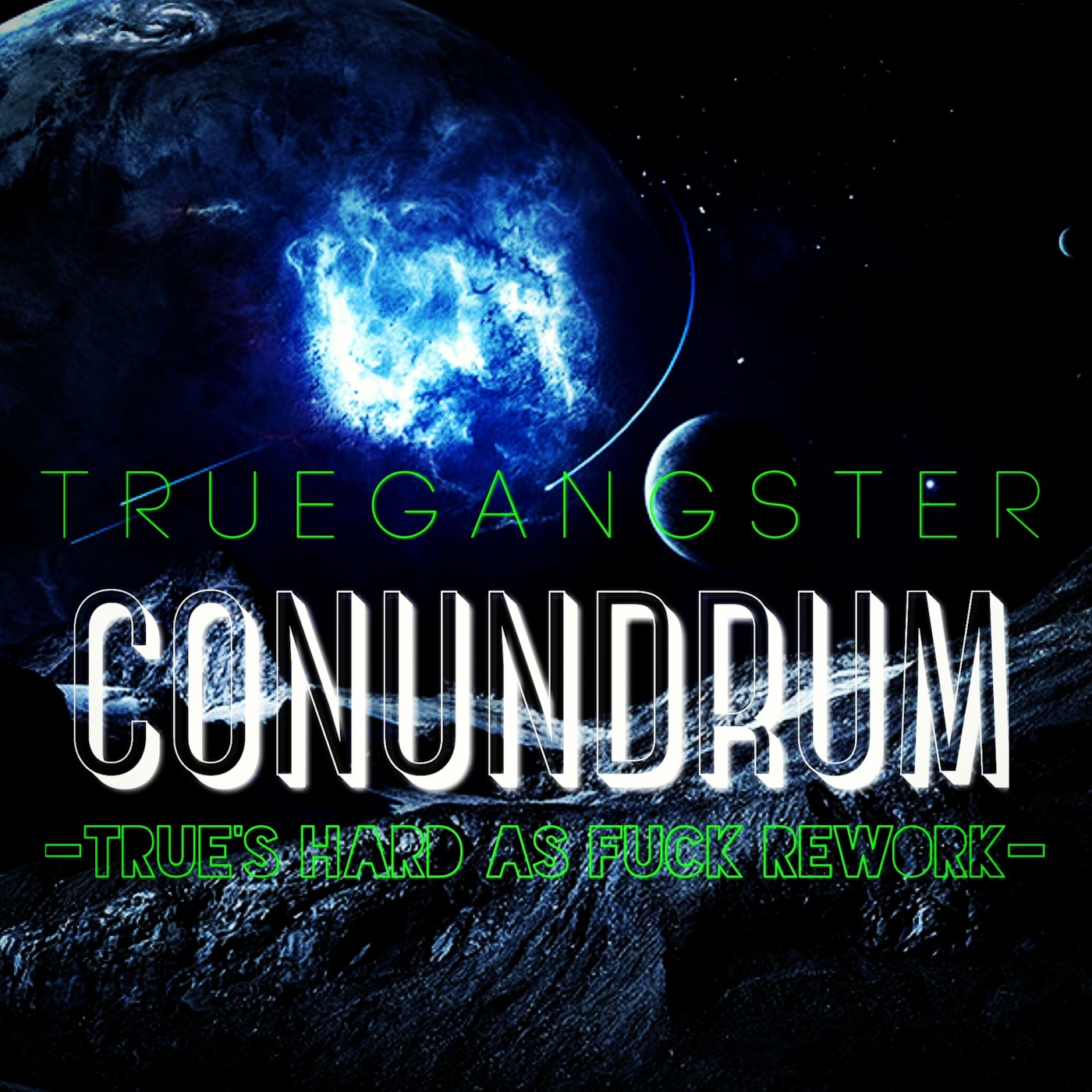 Conundrum [True's 'Hard A$ Fuck' Rework]