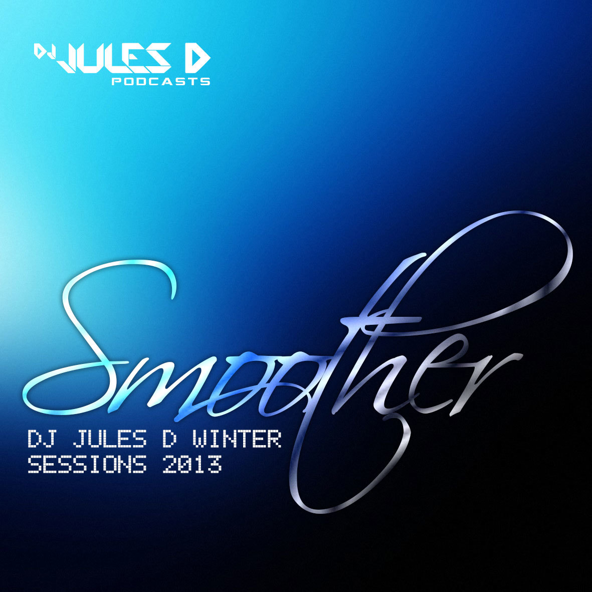 DJ Jules D - Smoother -Winter 2013