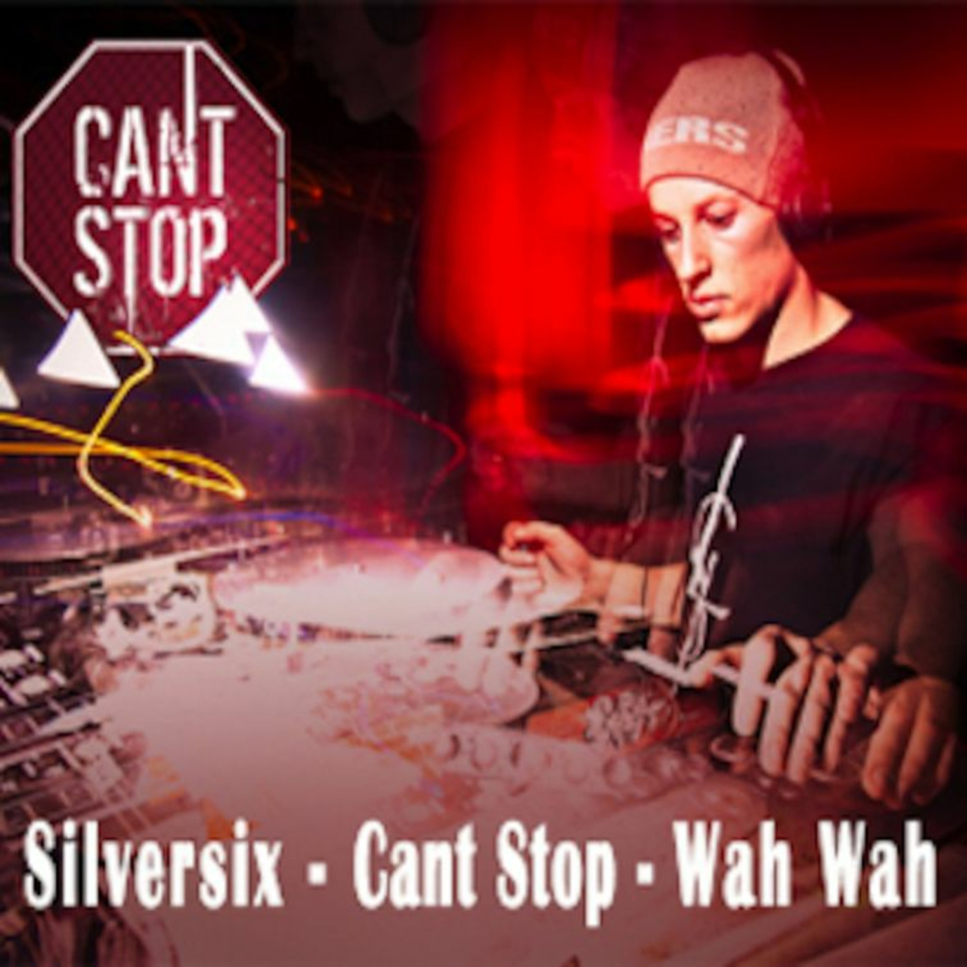 Episode 34: Wah Wah Podcast | Silversix | Can' t Stop @ Wah Wah | April 2011