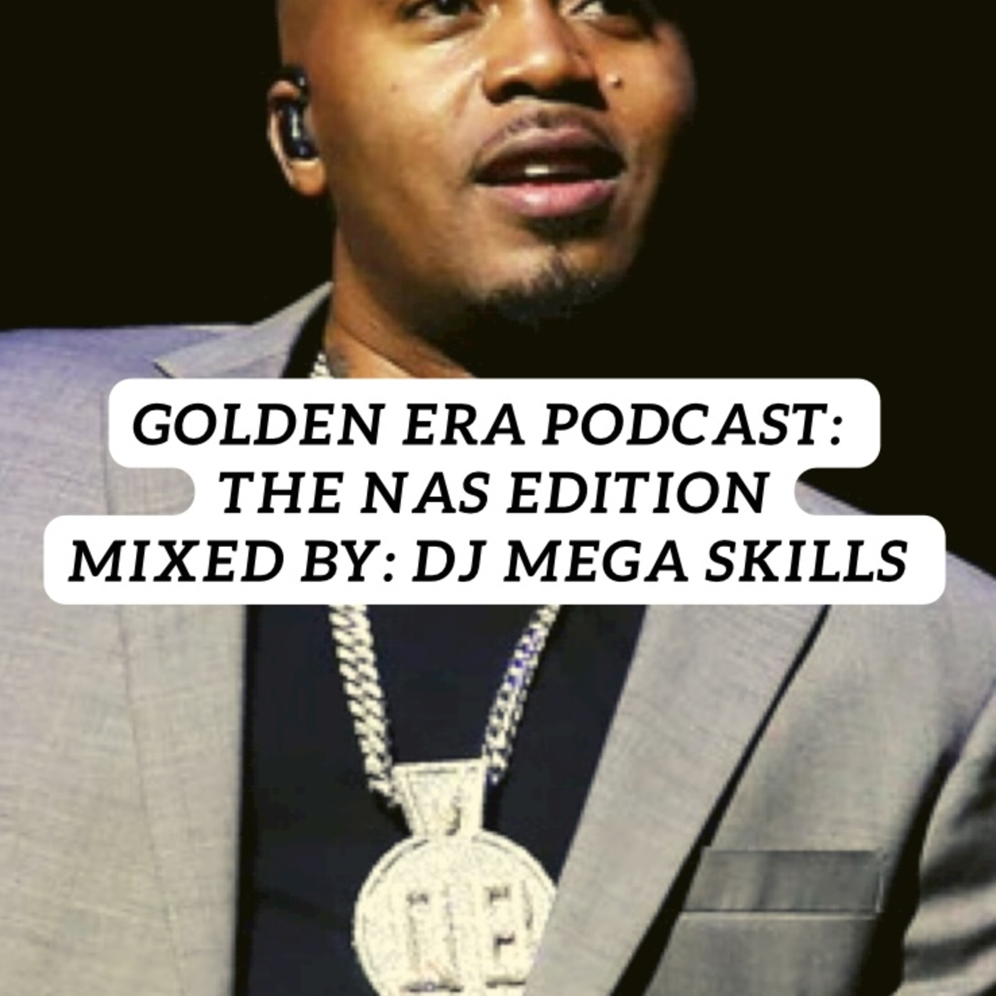 Episode 8: THE GOLDEN ERA PODCAST - THE NAS EDITION