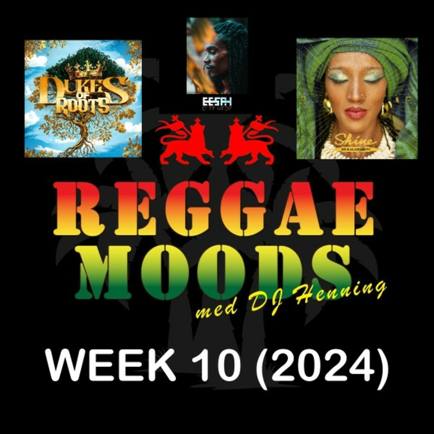 Episode 228: Reggae moods Week 10 (2024)