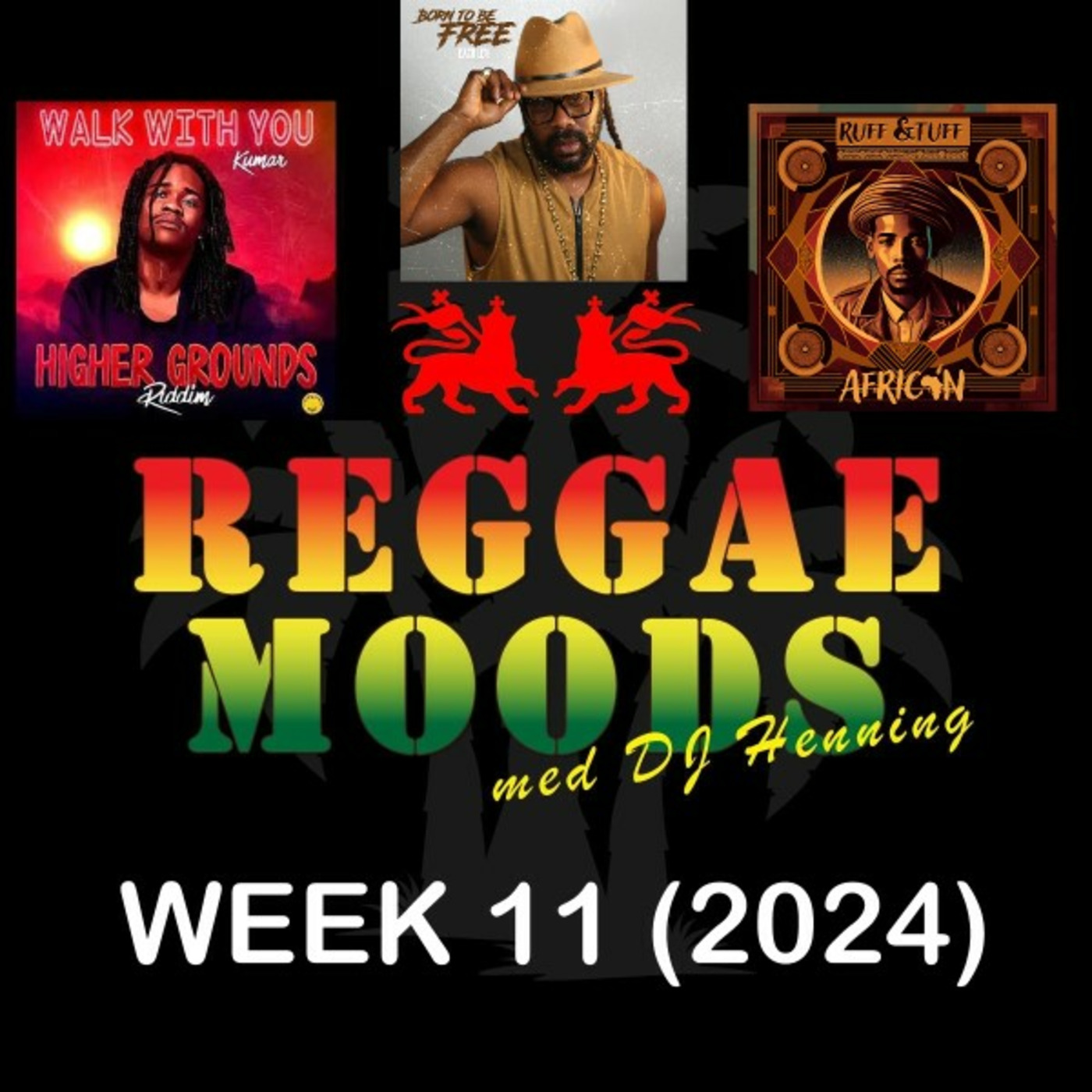 Episode 229: Reggae Moods Week 11 (2024)