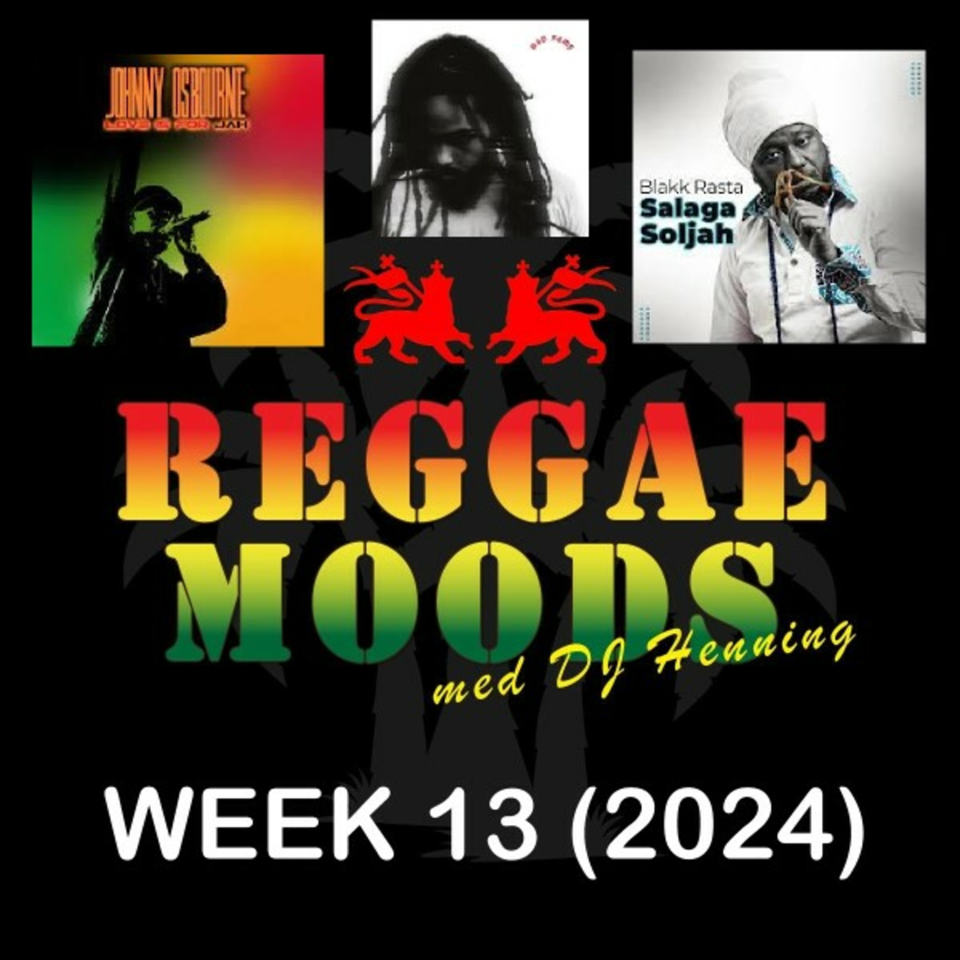 Episode 231: Reggae Moods Week 13 (2024)