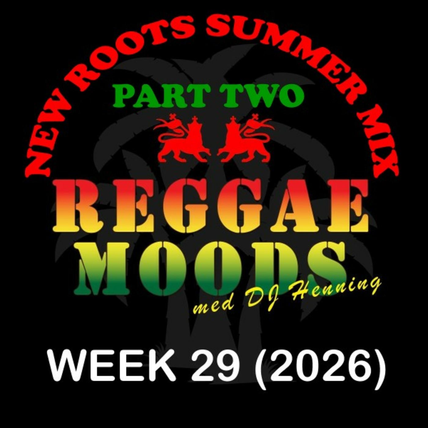 Episode 351: Reggae Moods Week 29 (2026)