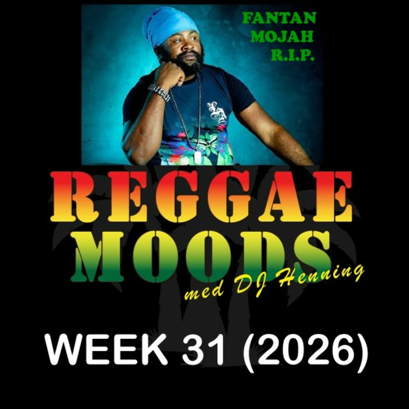 Episode 353: Reggae Moods Week 31 (2026)