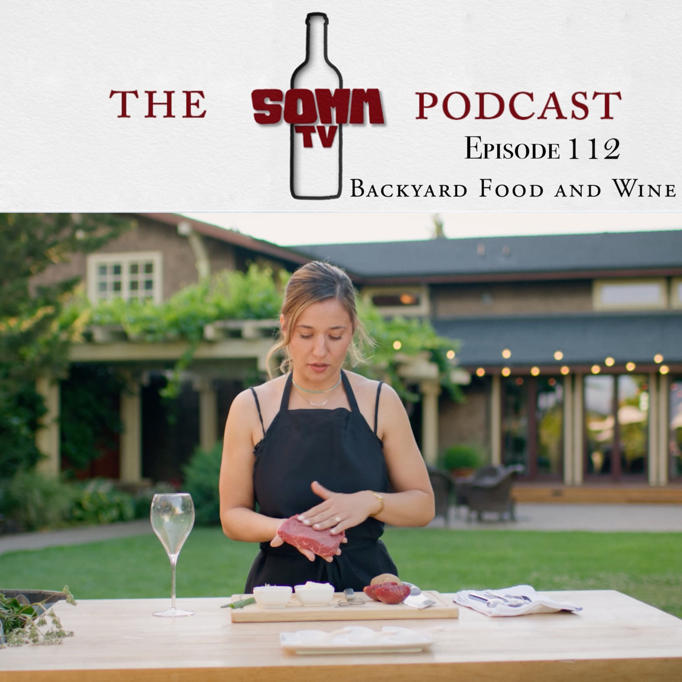 Episode 112: Backyard Food and Wine