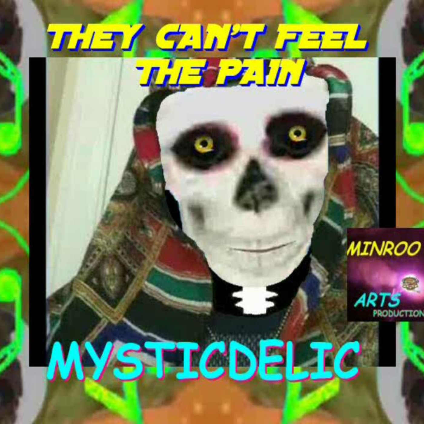 THEY CAN'T FEEL THE PAIN...MYSTICDELIC    Episode 149 episode artwork
