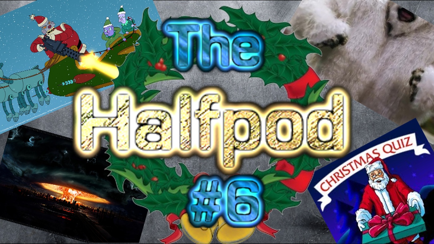 The Halfpod Episode 6 Christmas Special - Christmas quiz, The end of the world and I'm a celebrity get me out of here! episode artwork