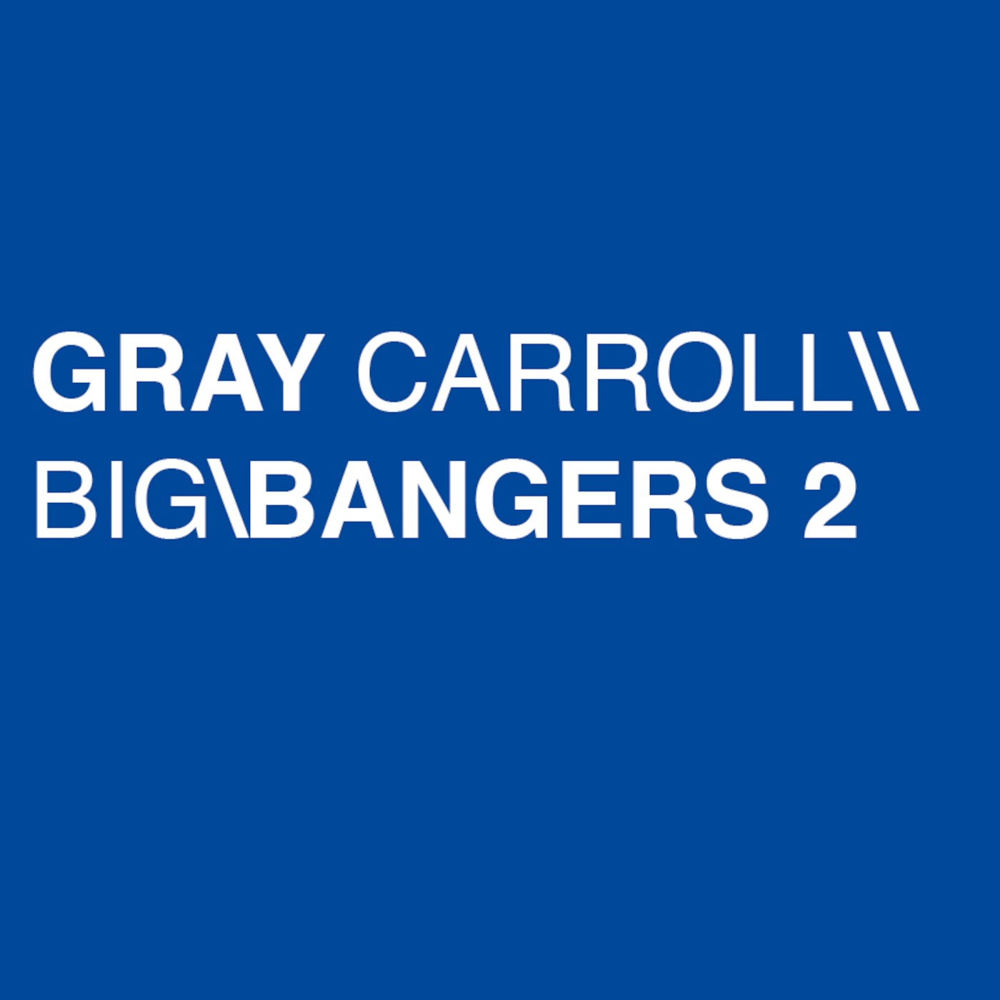 BIG \\ BANGERS 2
