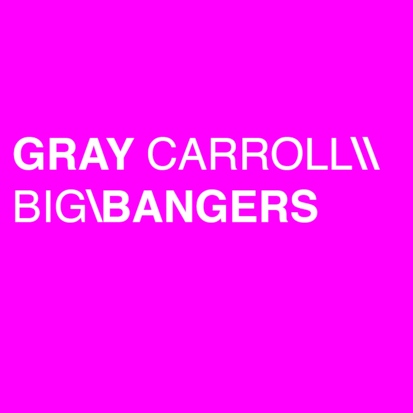 BIG \\ BANGERS