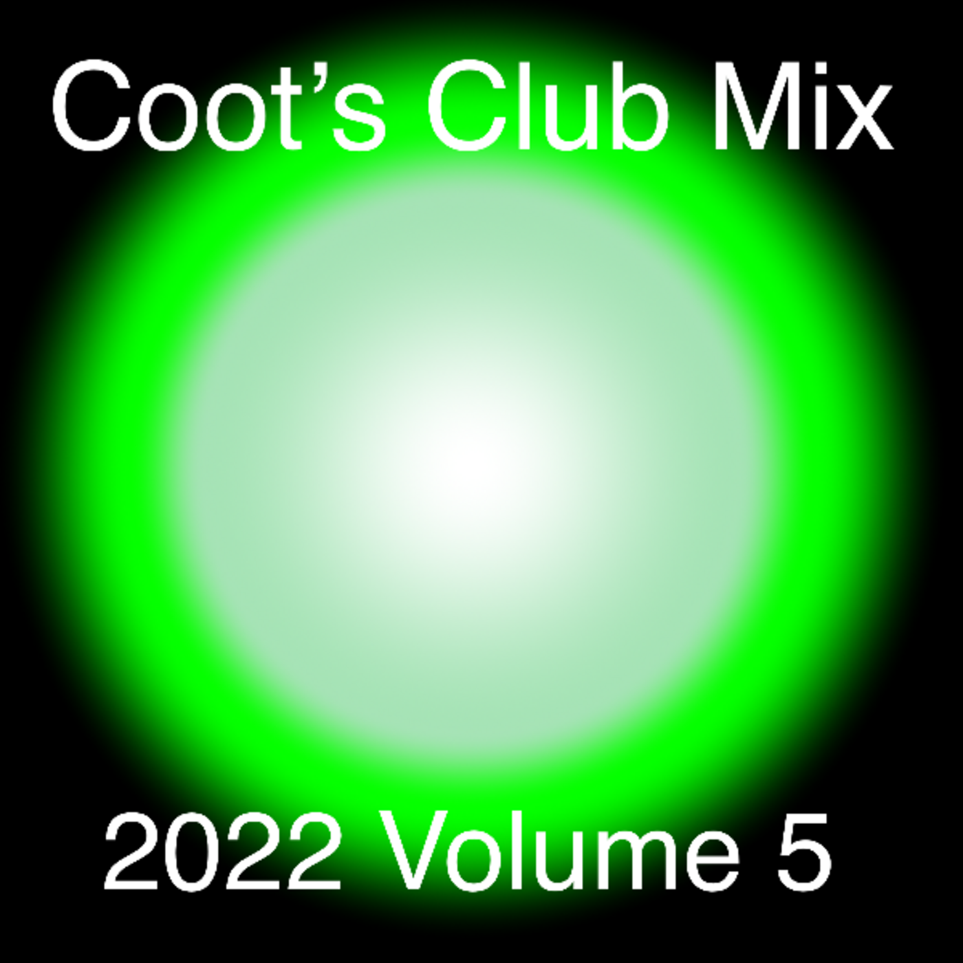Episode 5: Coot's Club Mix - 2022 Volume 5