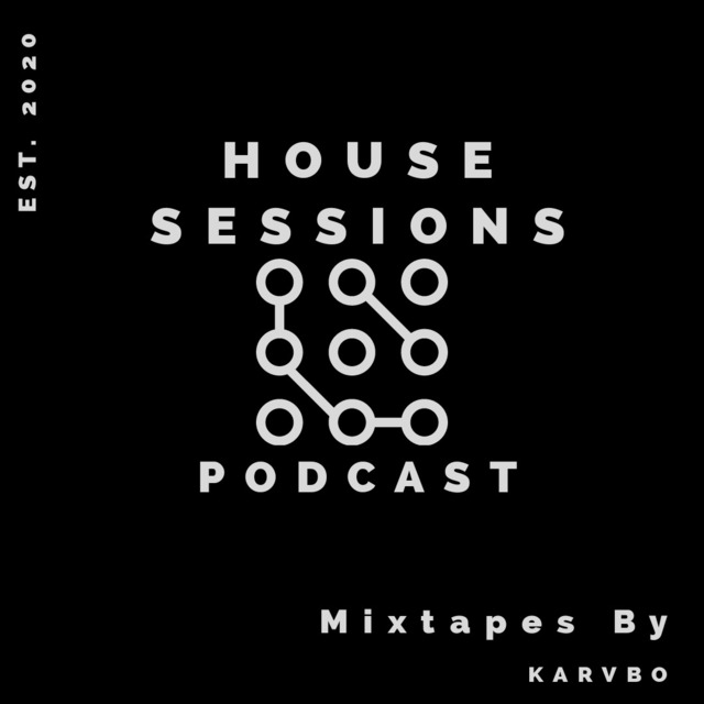 KARVBO's HOUSE SESSIONS