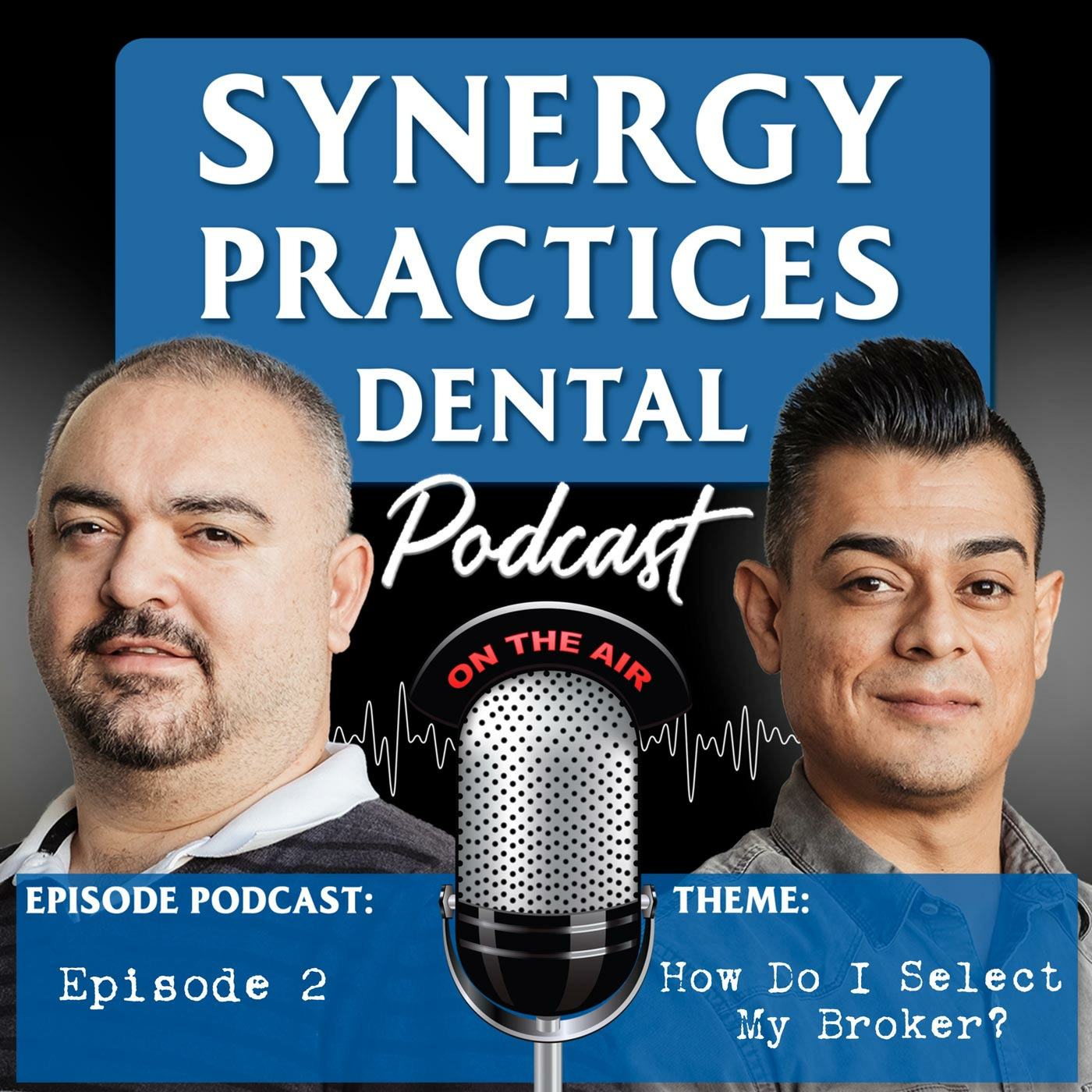 Synergy Practices Dental Podcast