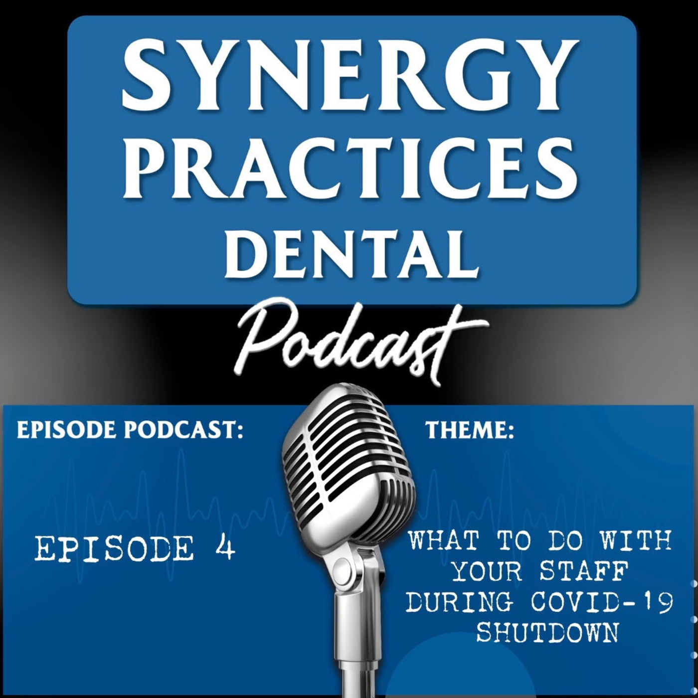 Synergy Practices Dental Podcast