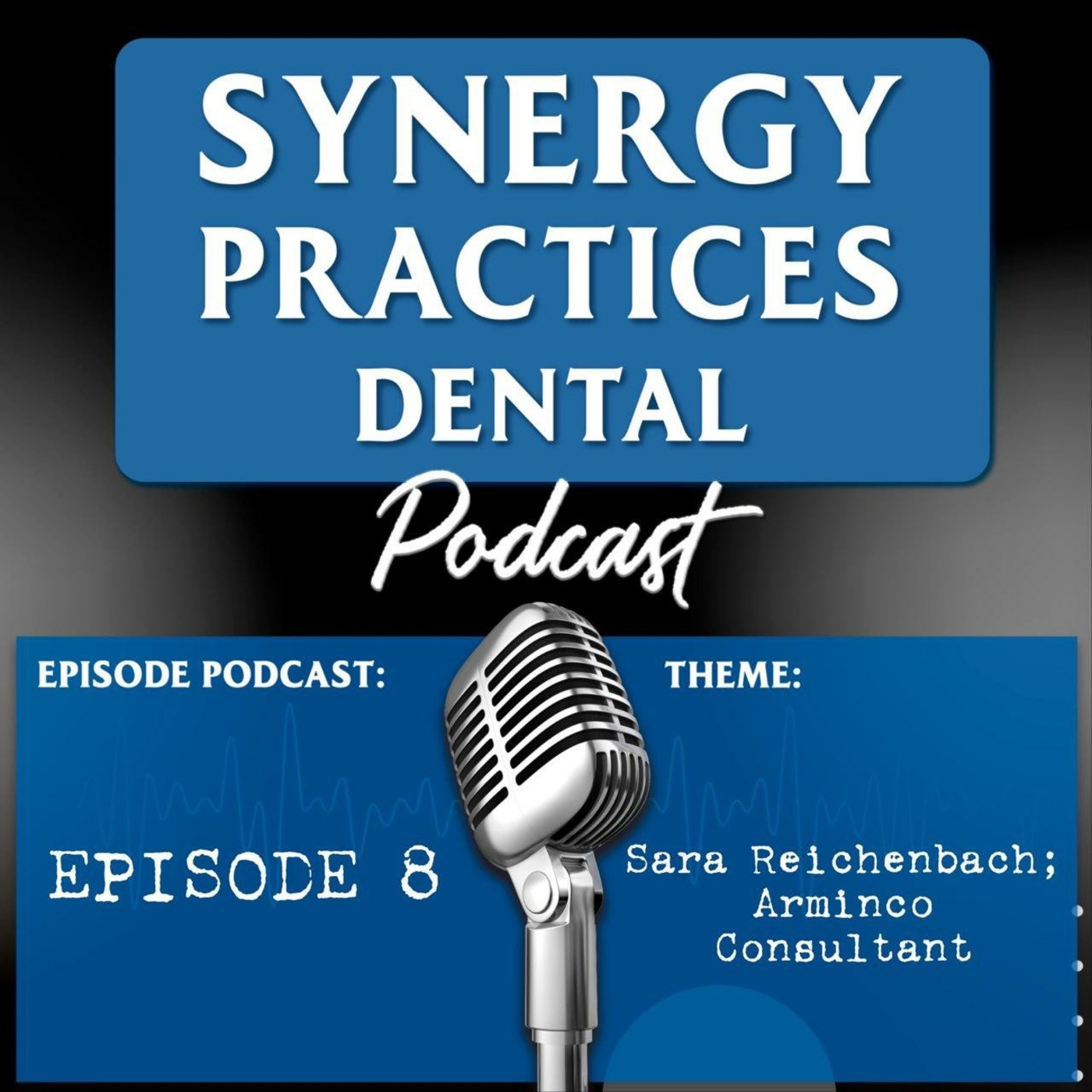 Synergy Practices Dental Podcast