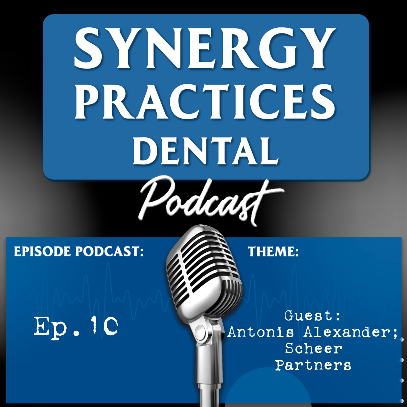 Synergy Practices Dental Podcast
