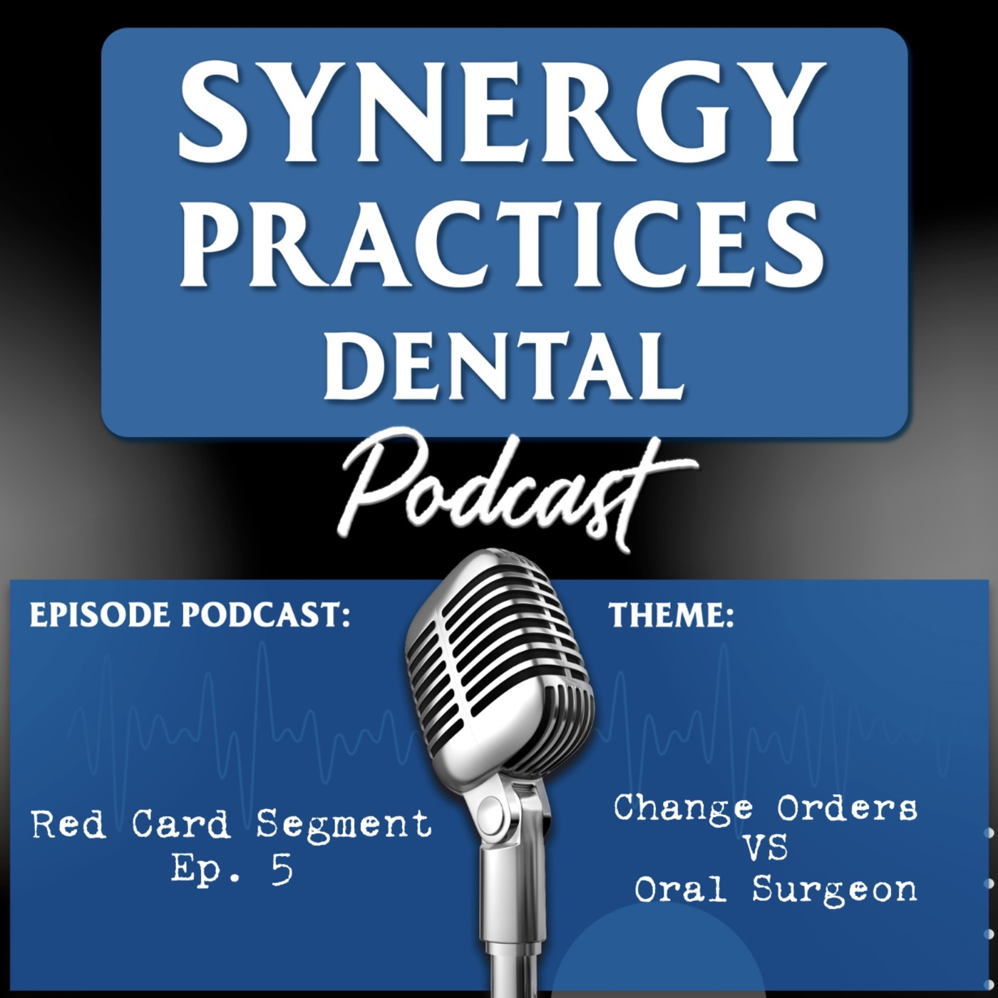 Synergy Practices Dental Podcast