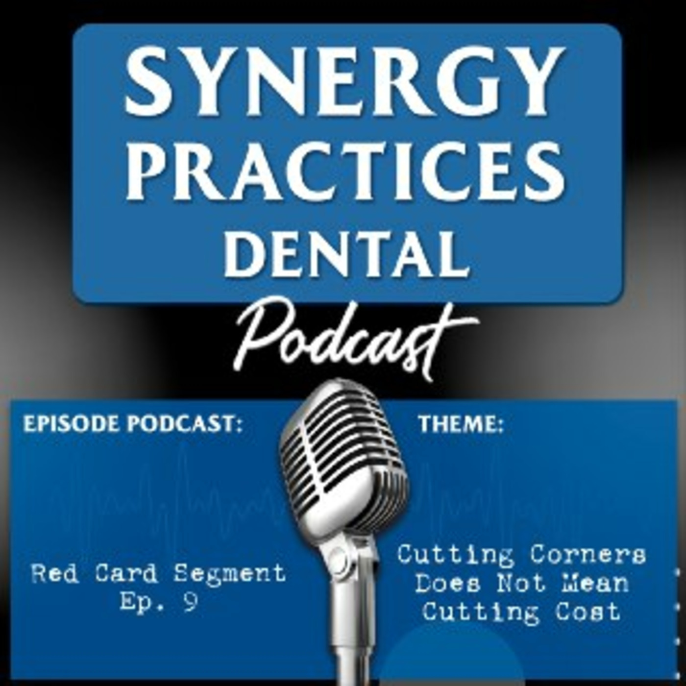 Synergy Practices Dental Podcast