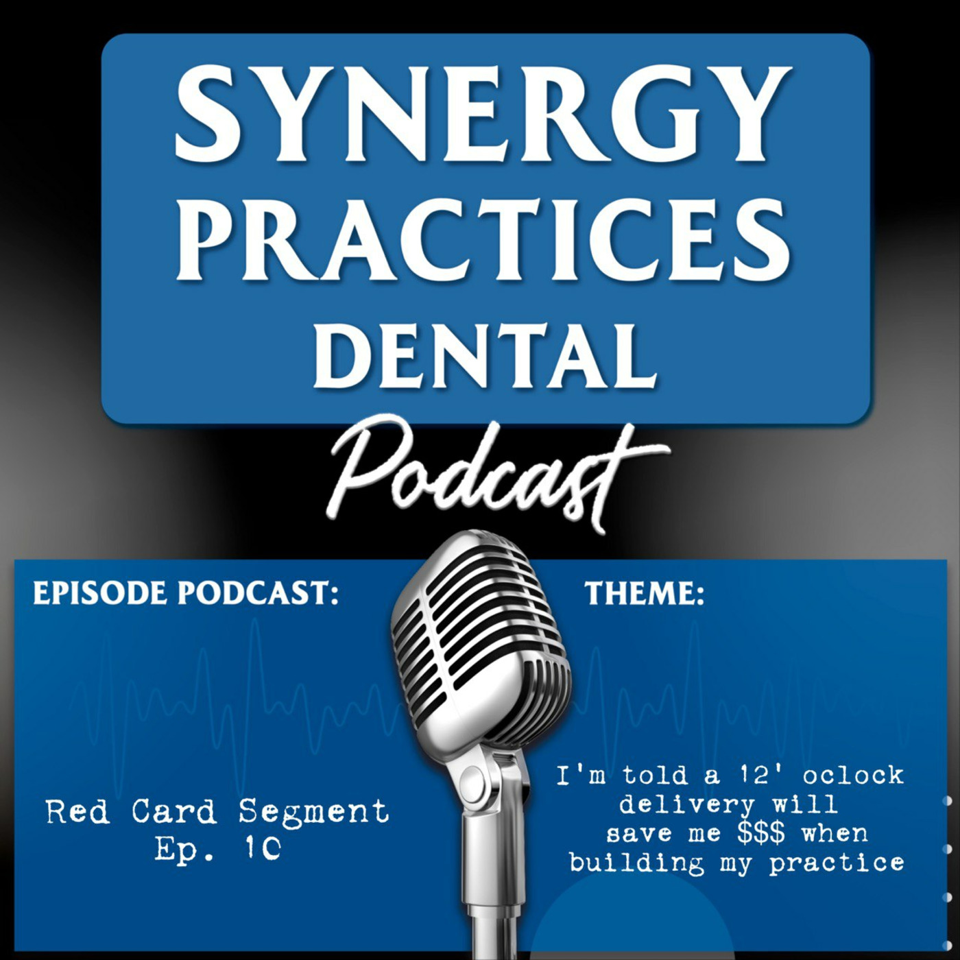 Synergy Practices Dental Podcast
