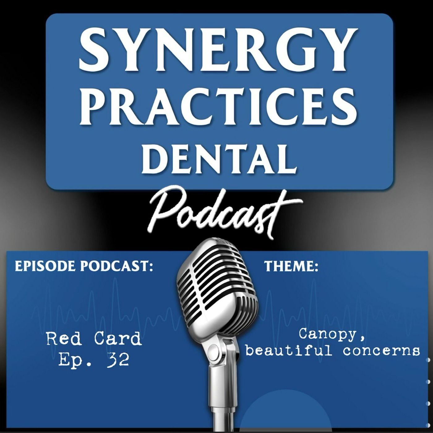 Synergy Practices Dental Podcast