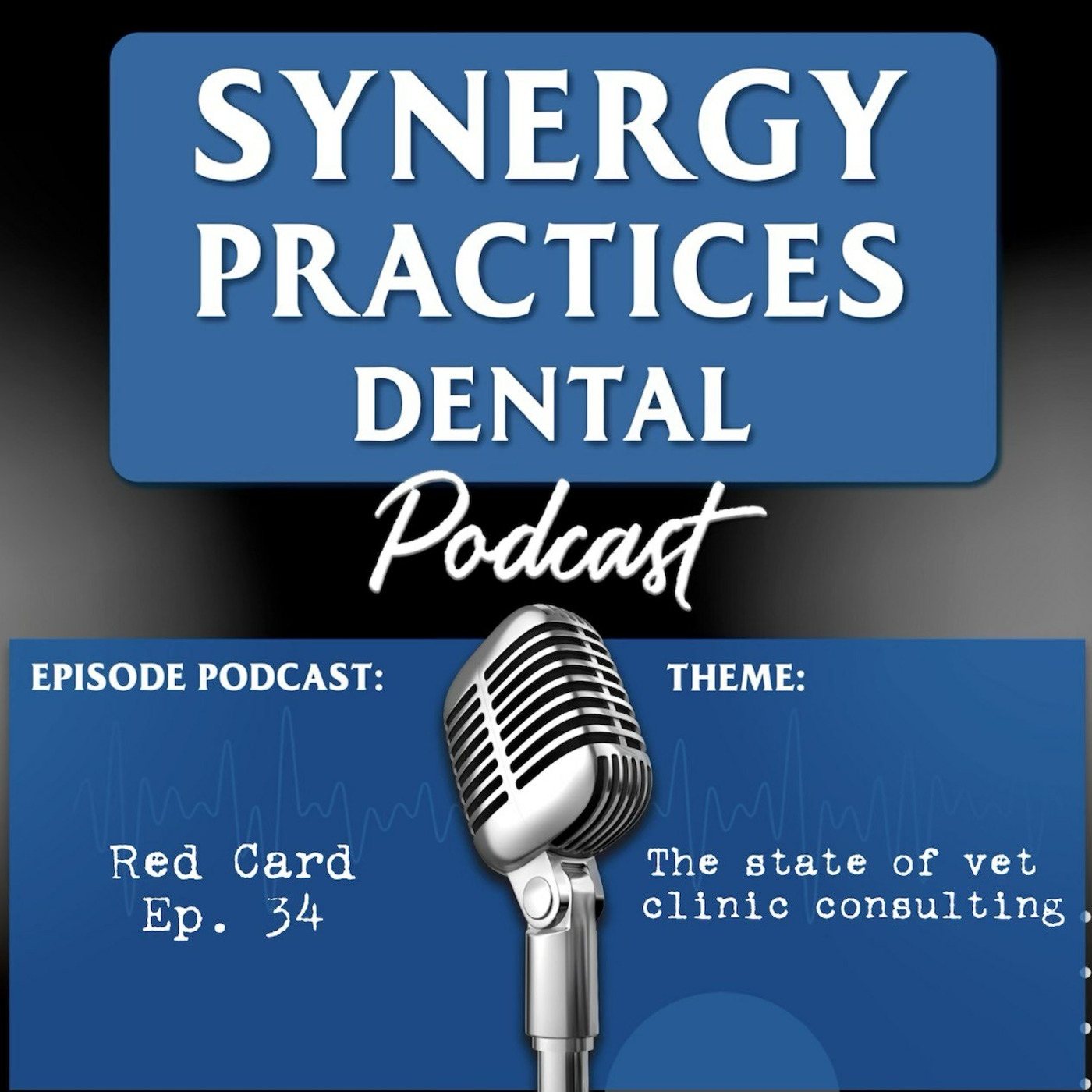 Synergy Practices Dental Podcast