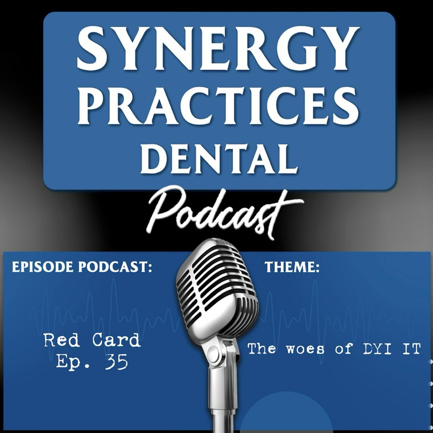 Synergy Practices Dental Podcast