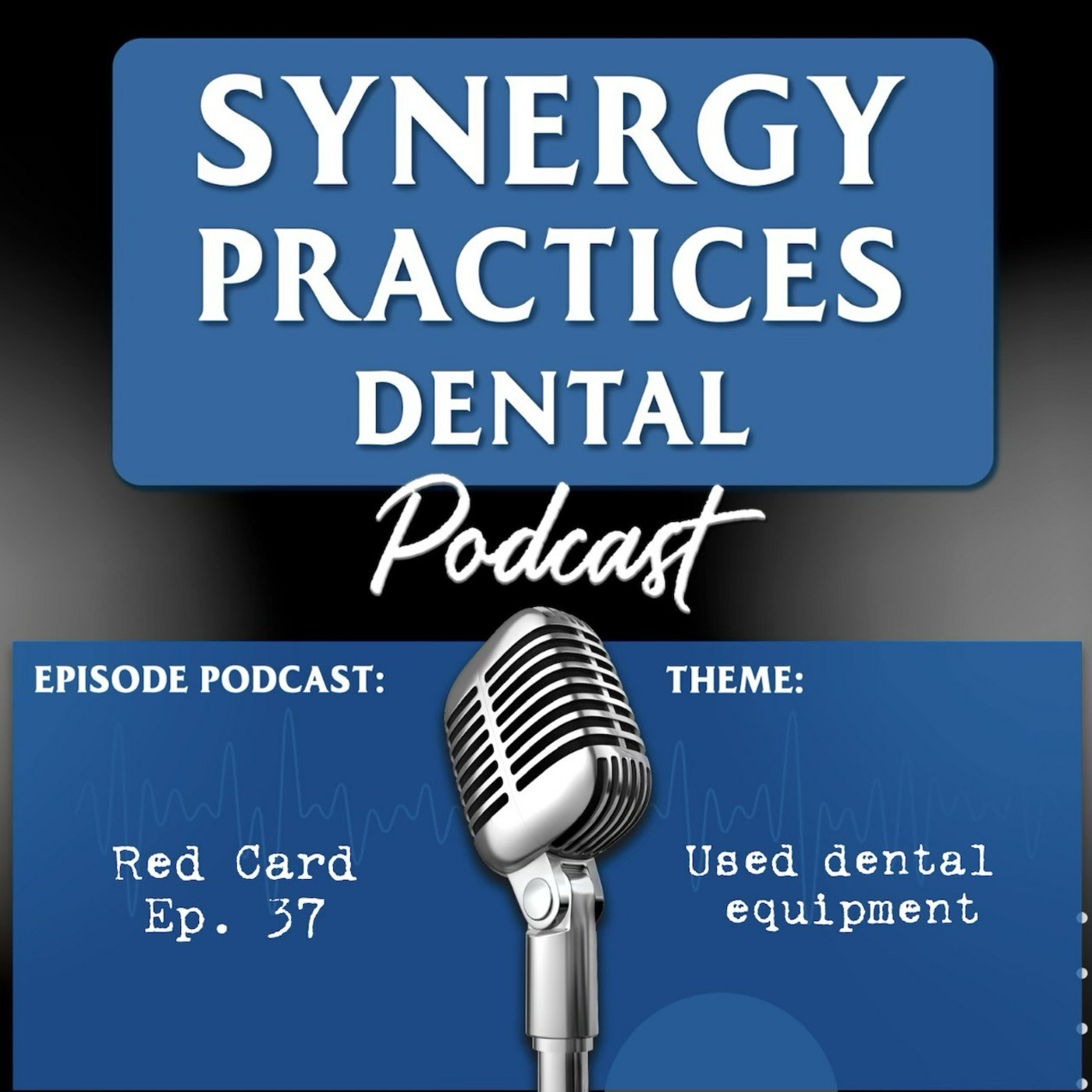 Synergy Practices Dental Podcast