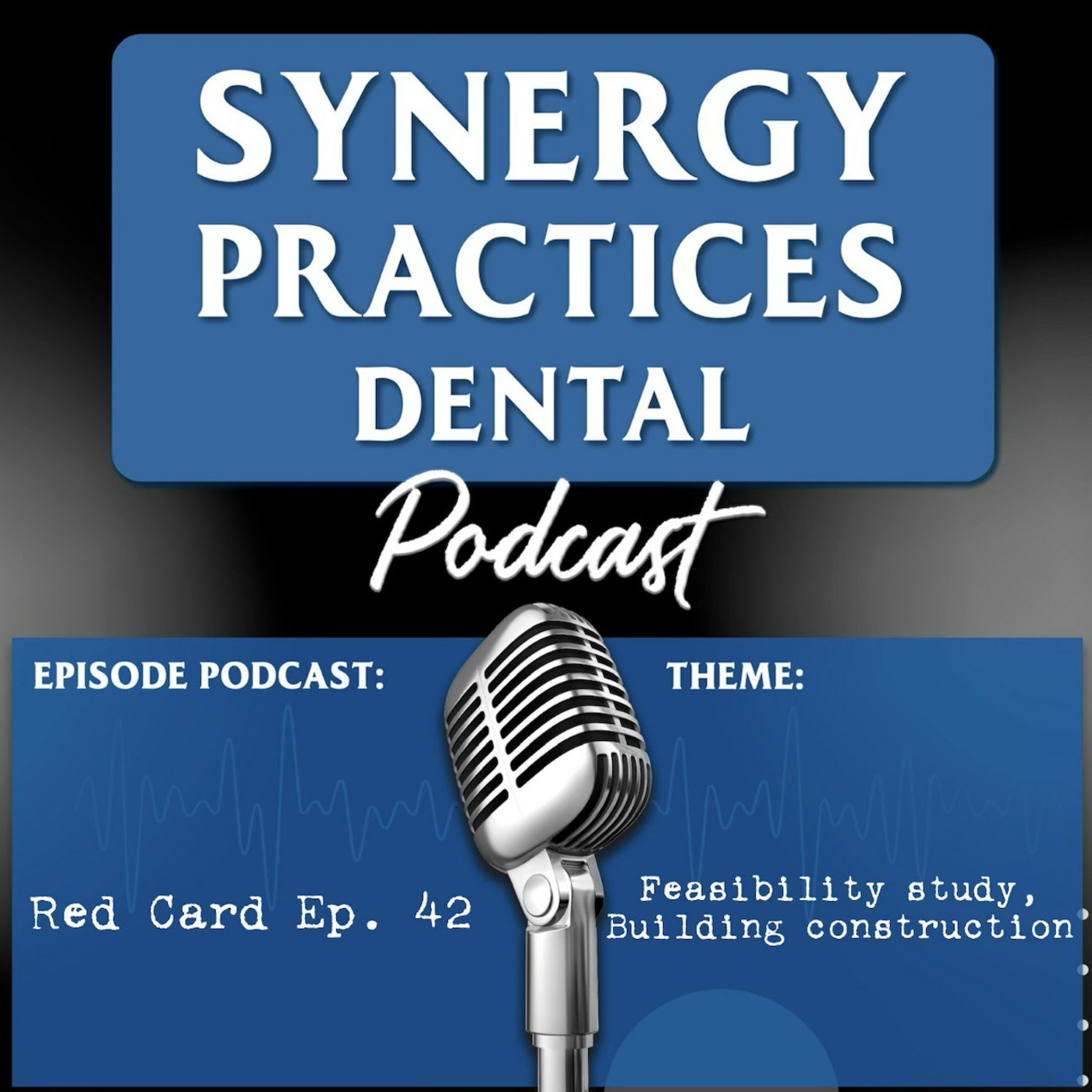 Synergy Practices Dental Podcast