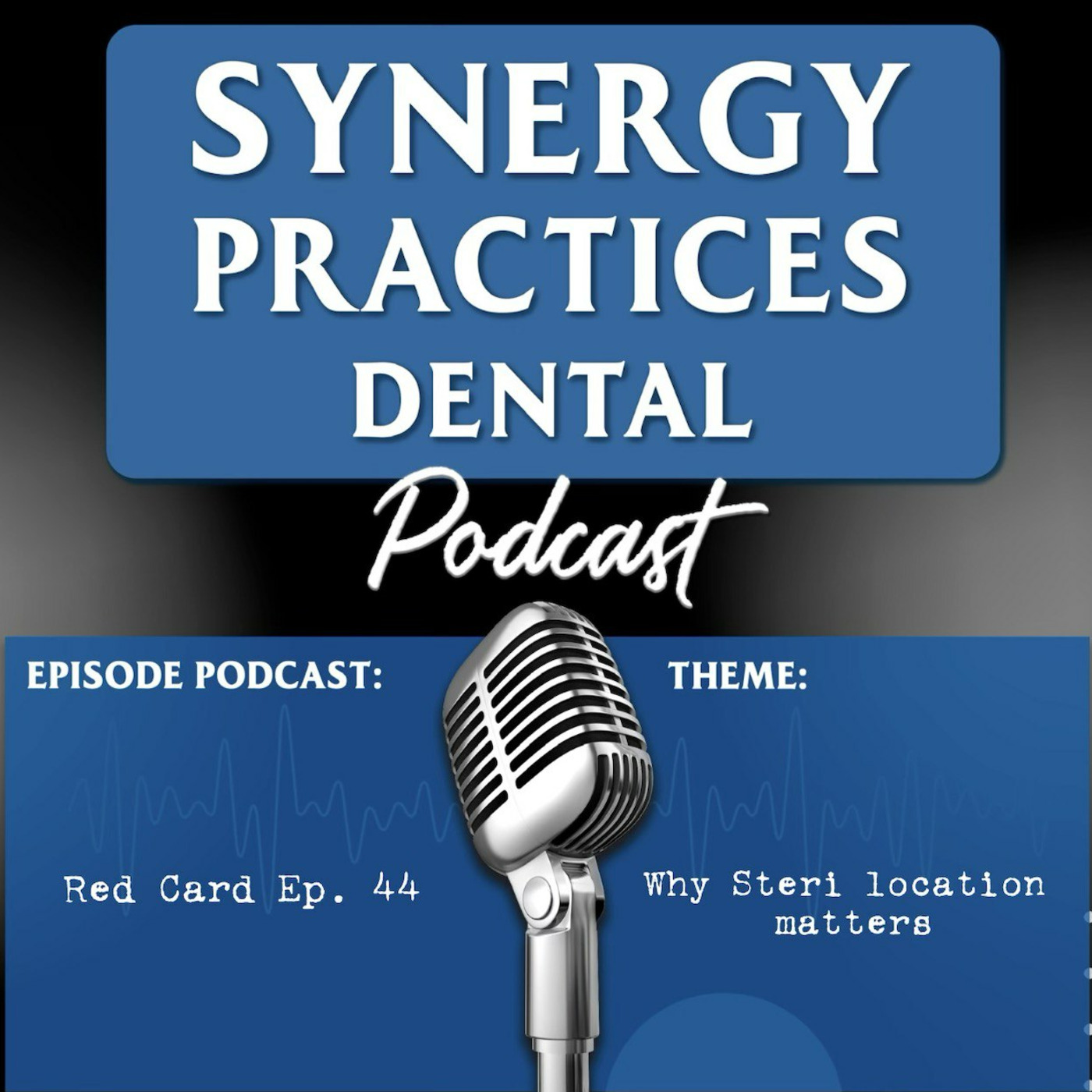 Synergy Practices Dental Podcast