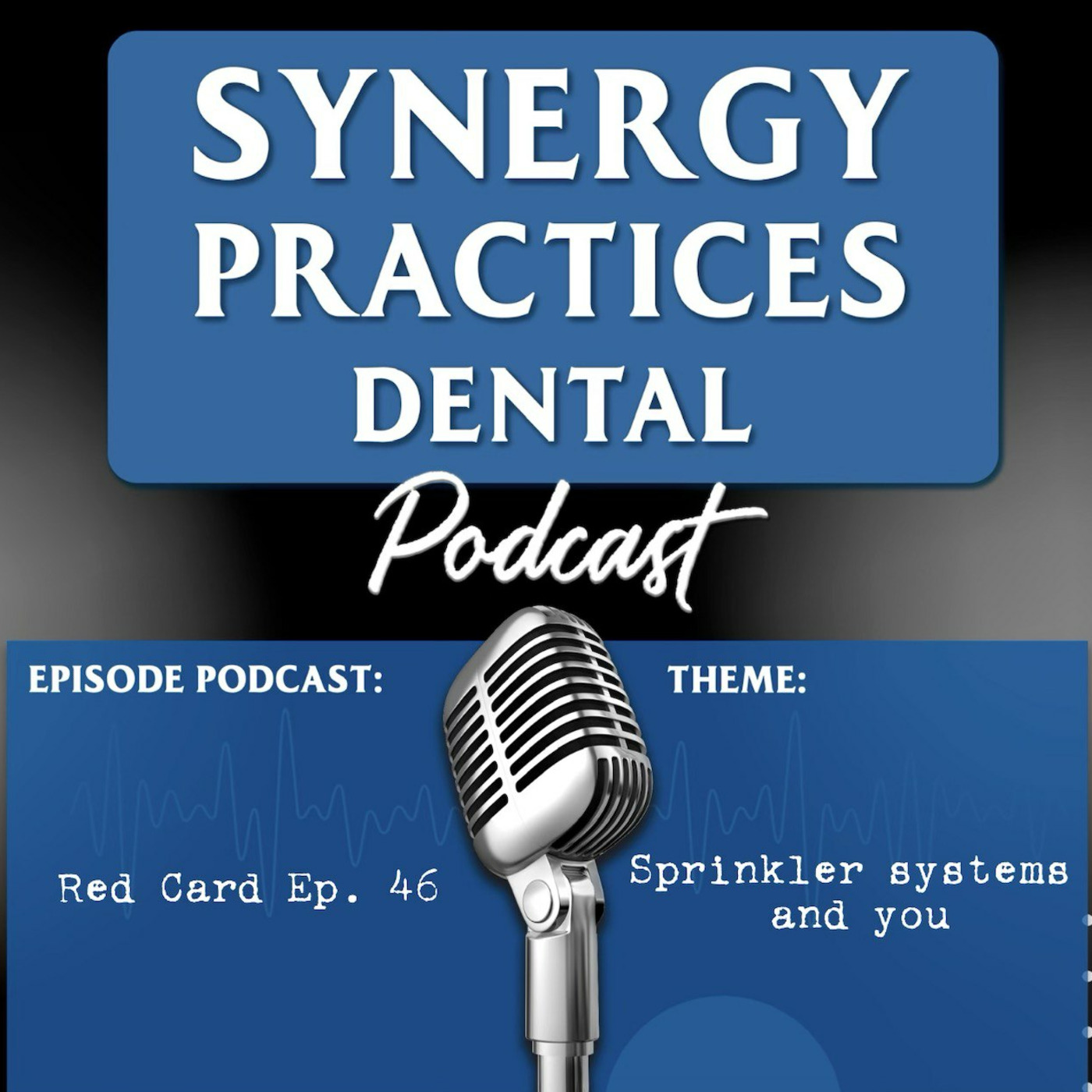Synergy Practices Dental Podcast